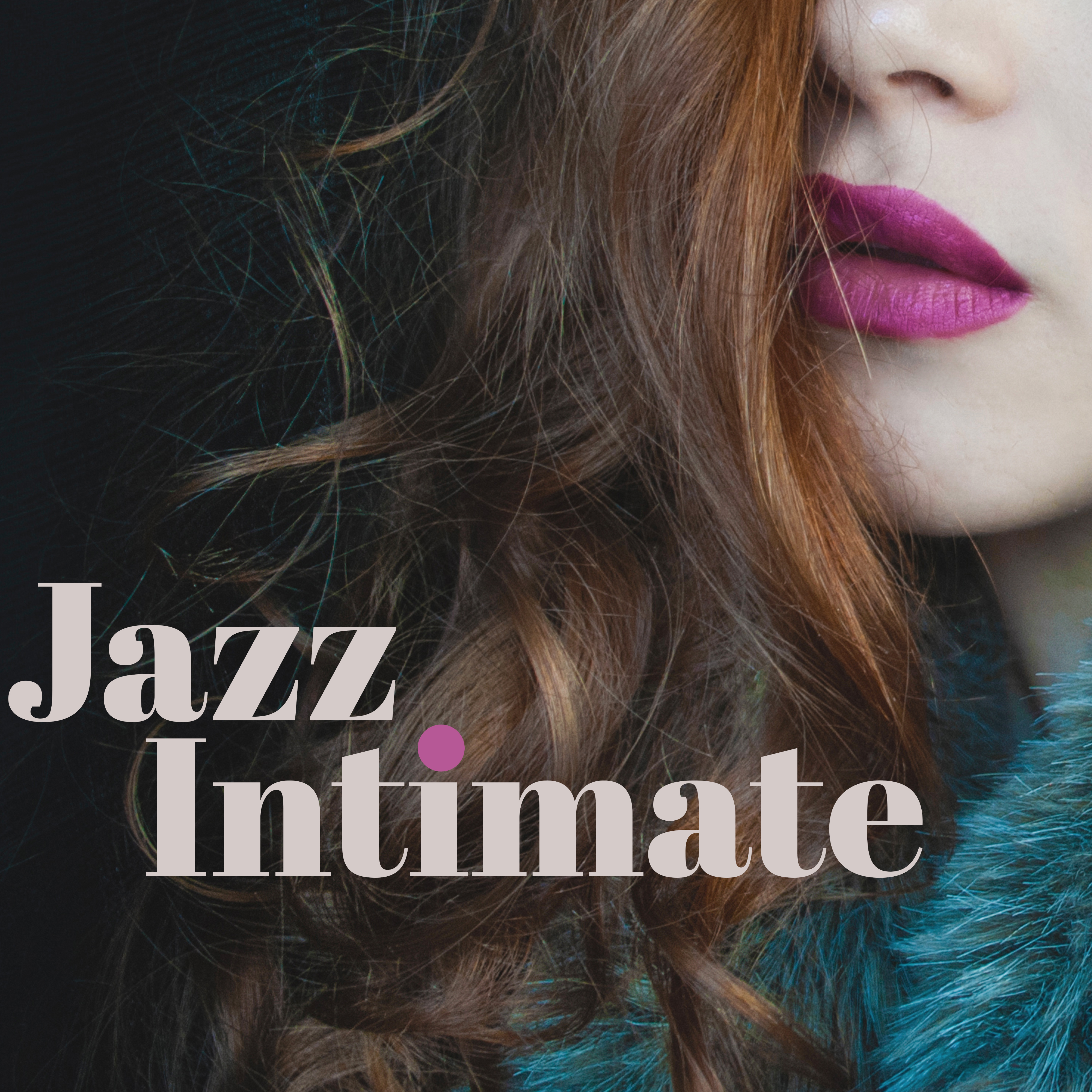 Jazz Intimate  Mellow Sounds of Romantic Jazz, Relax Evening, Wine Bar Music