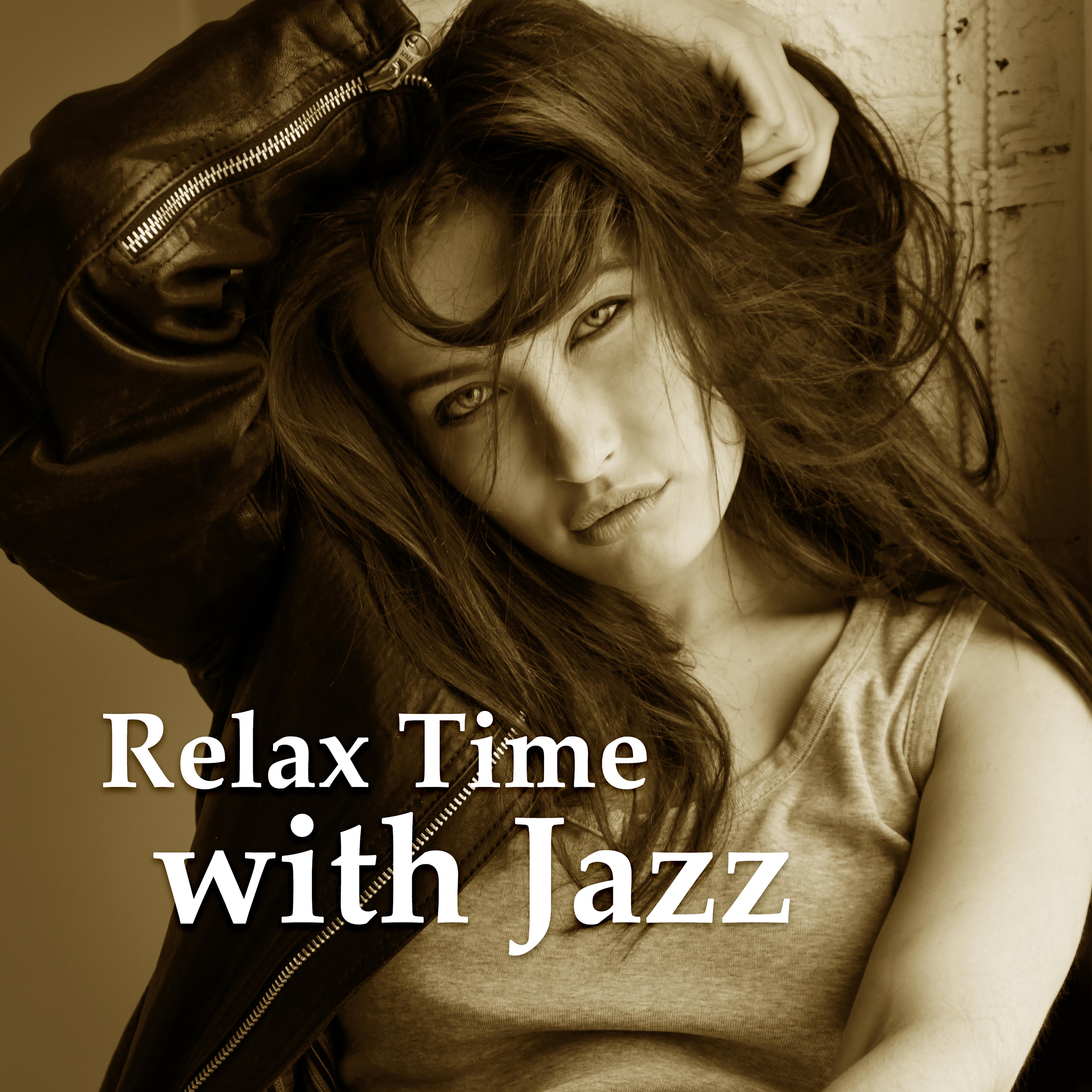 Relax Time with Jazz  Sensual Jazz, Relaxing Piano Jazz, Soft Instrumental Tracks