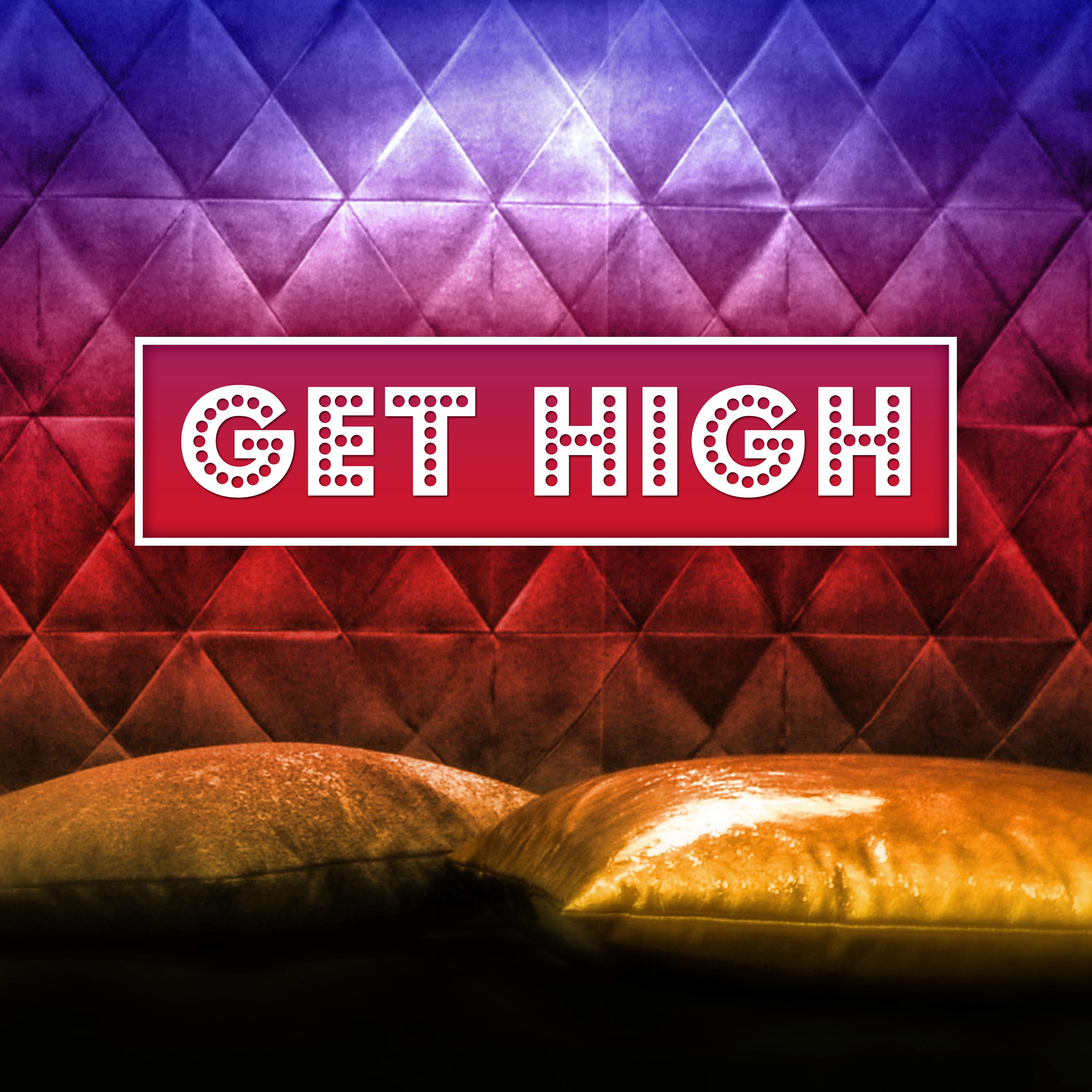 Get High  Lounge Ambient, Deep Bounce, Positive Vibes, After Dark, Mellow Chillout