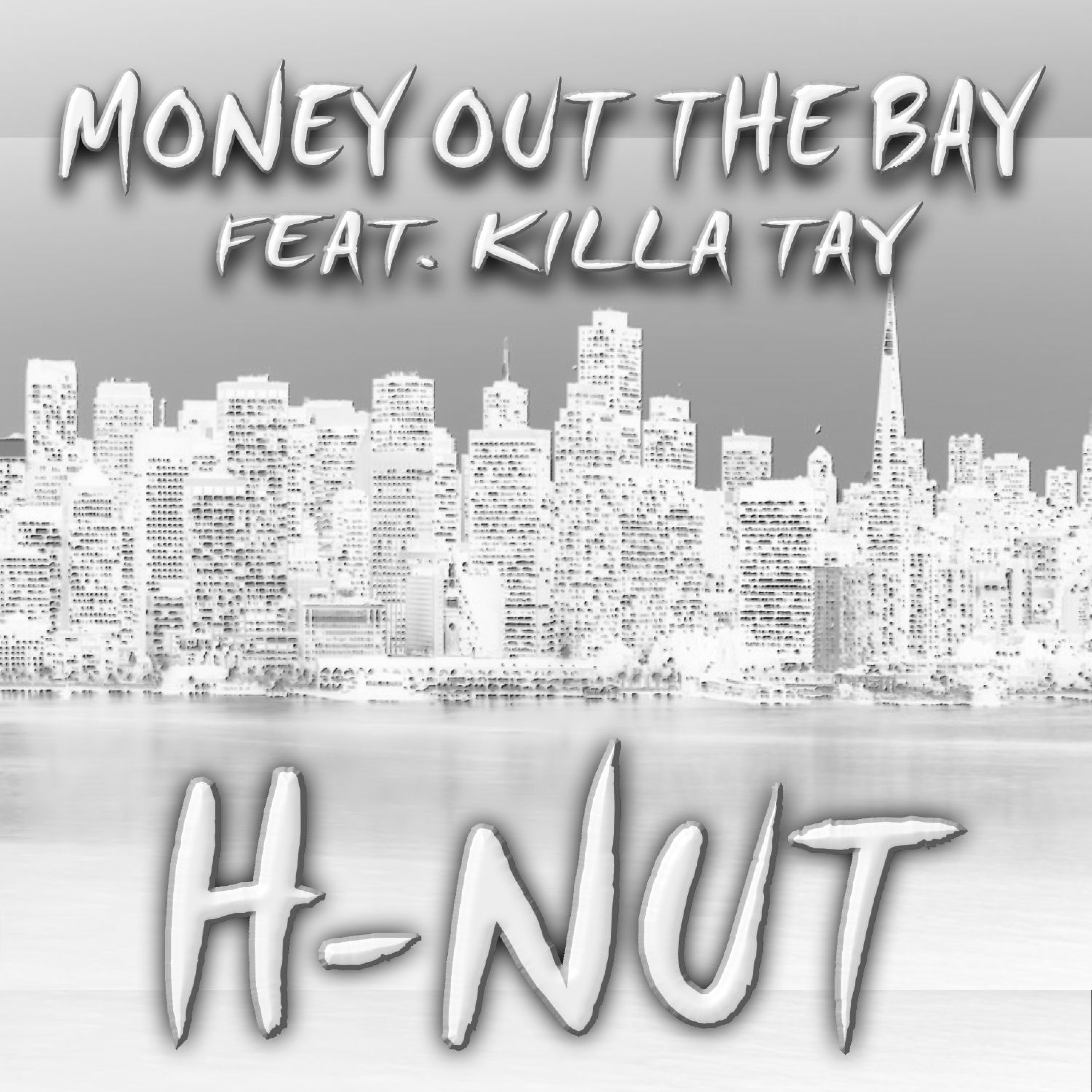Money out the Bay (feat. Killa Tay)