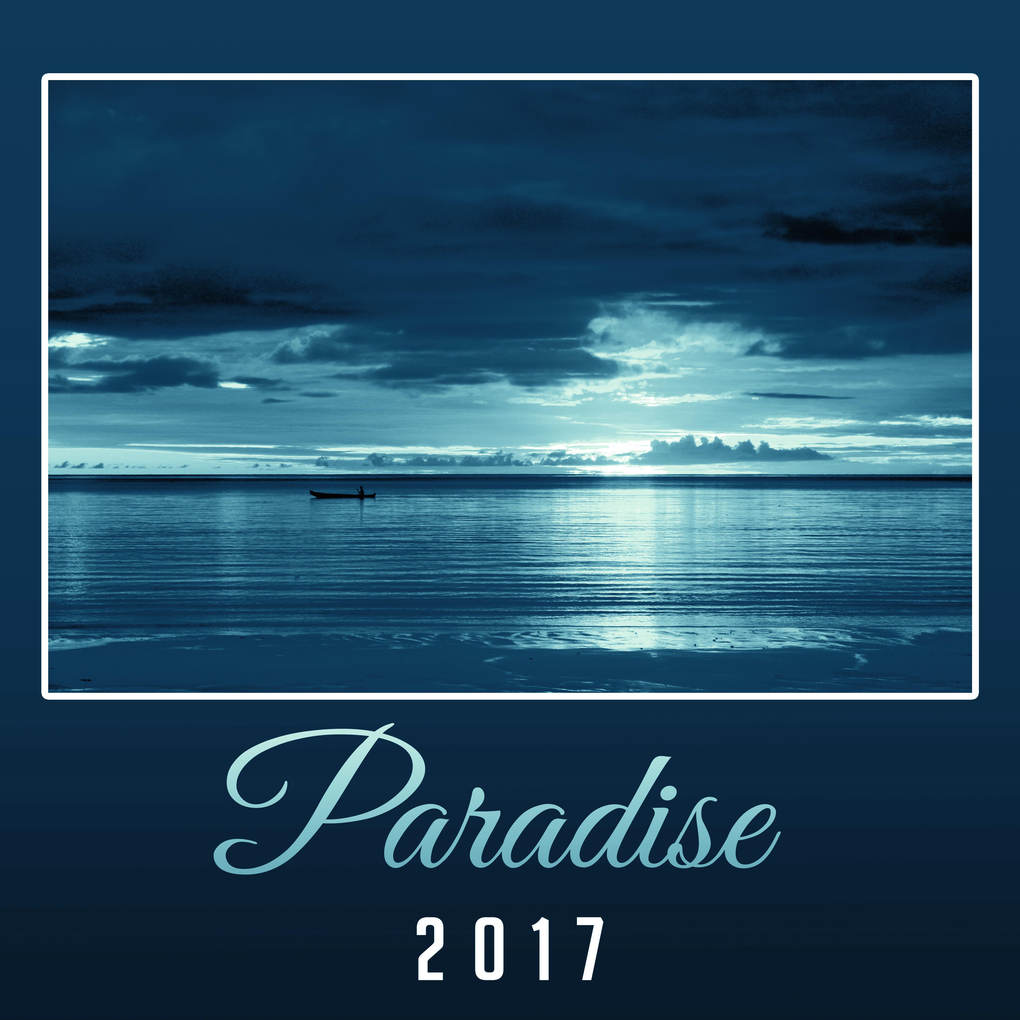 Paradise 2017  Summer Vibes, Relaxing Music, Deep Chillout, Tropical Chillout, Lounge