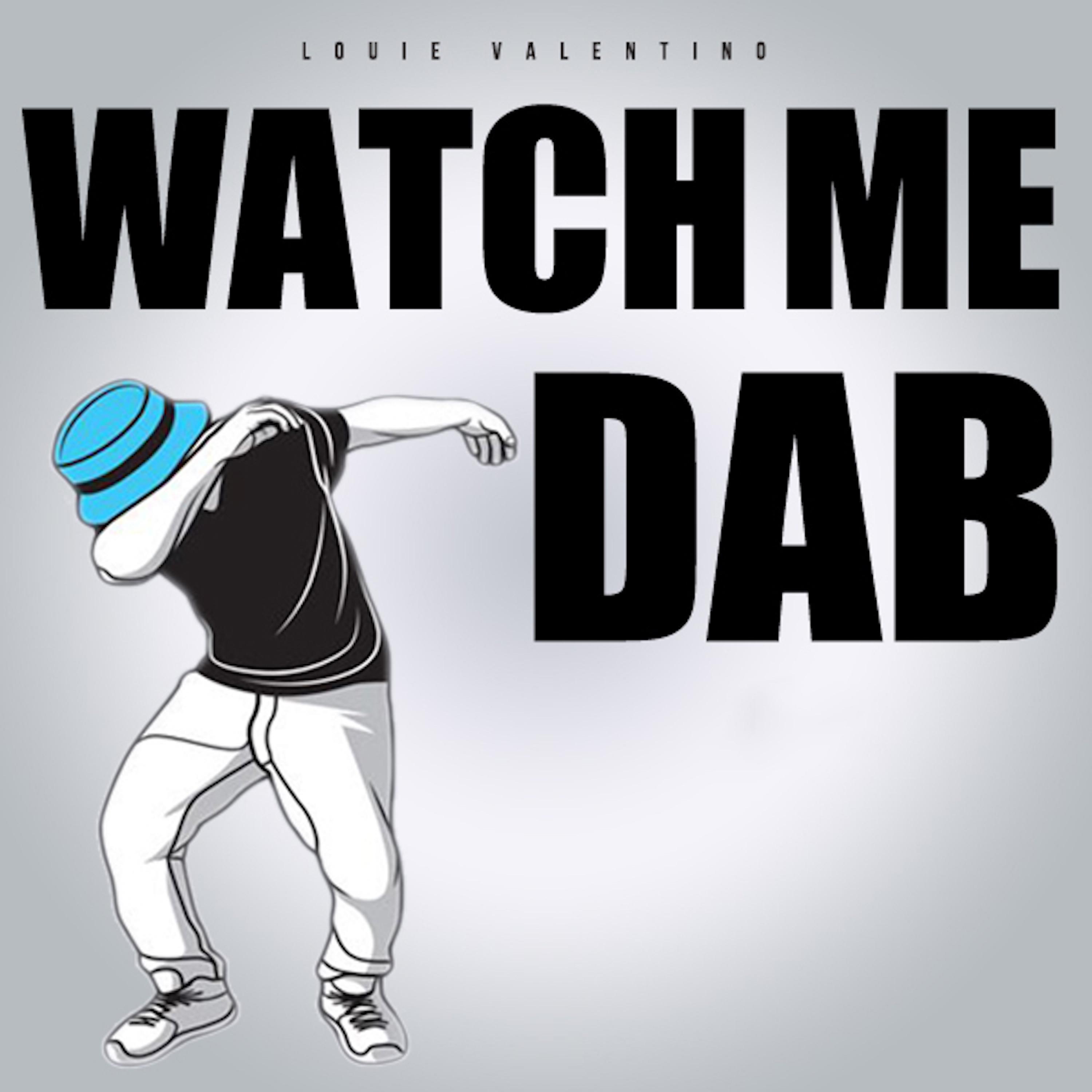 Watch Me Dab