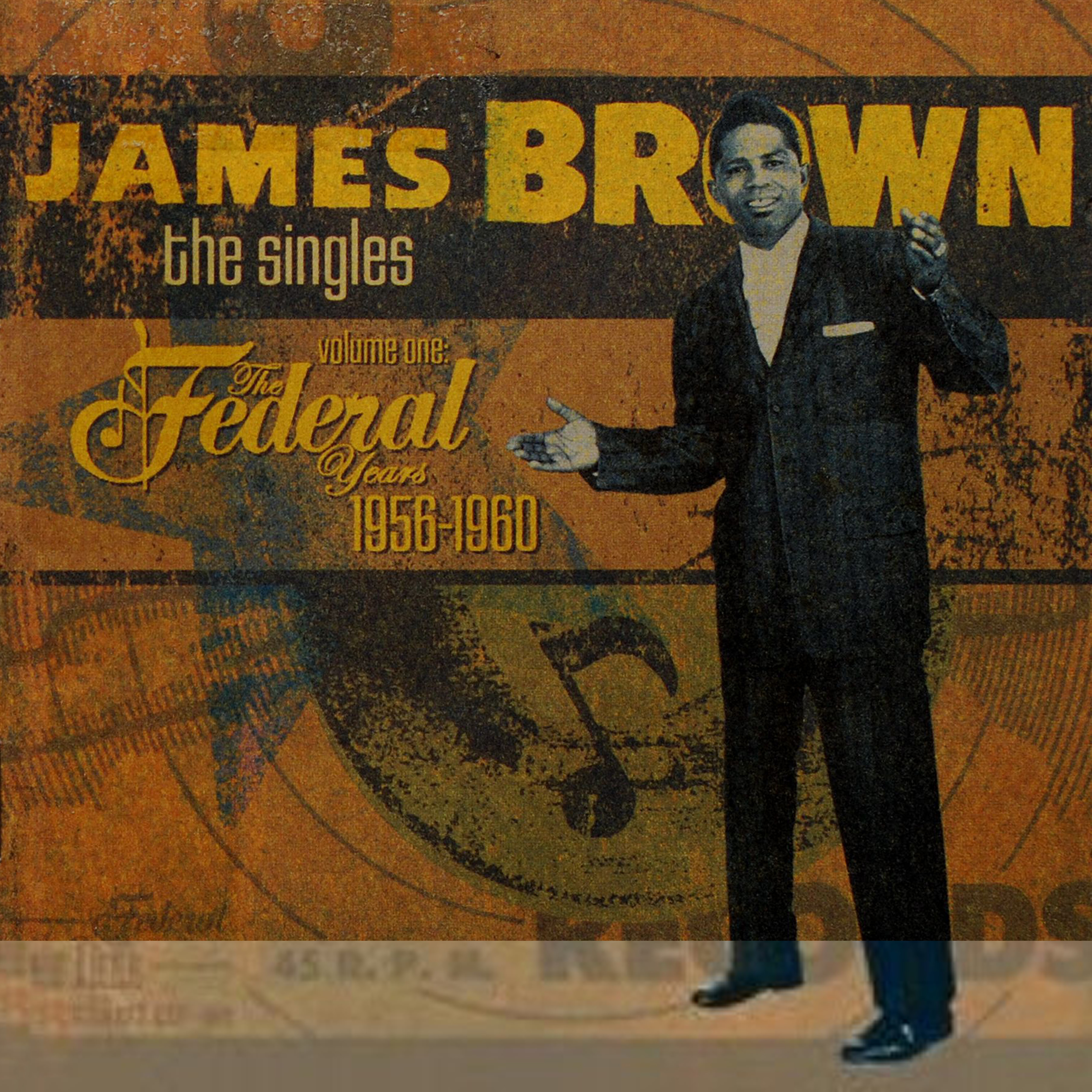 James Brown: The Singles Vol.1 The Federal Years 1956-1960
