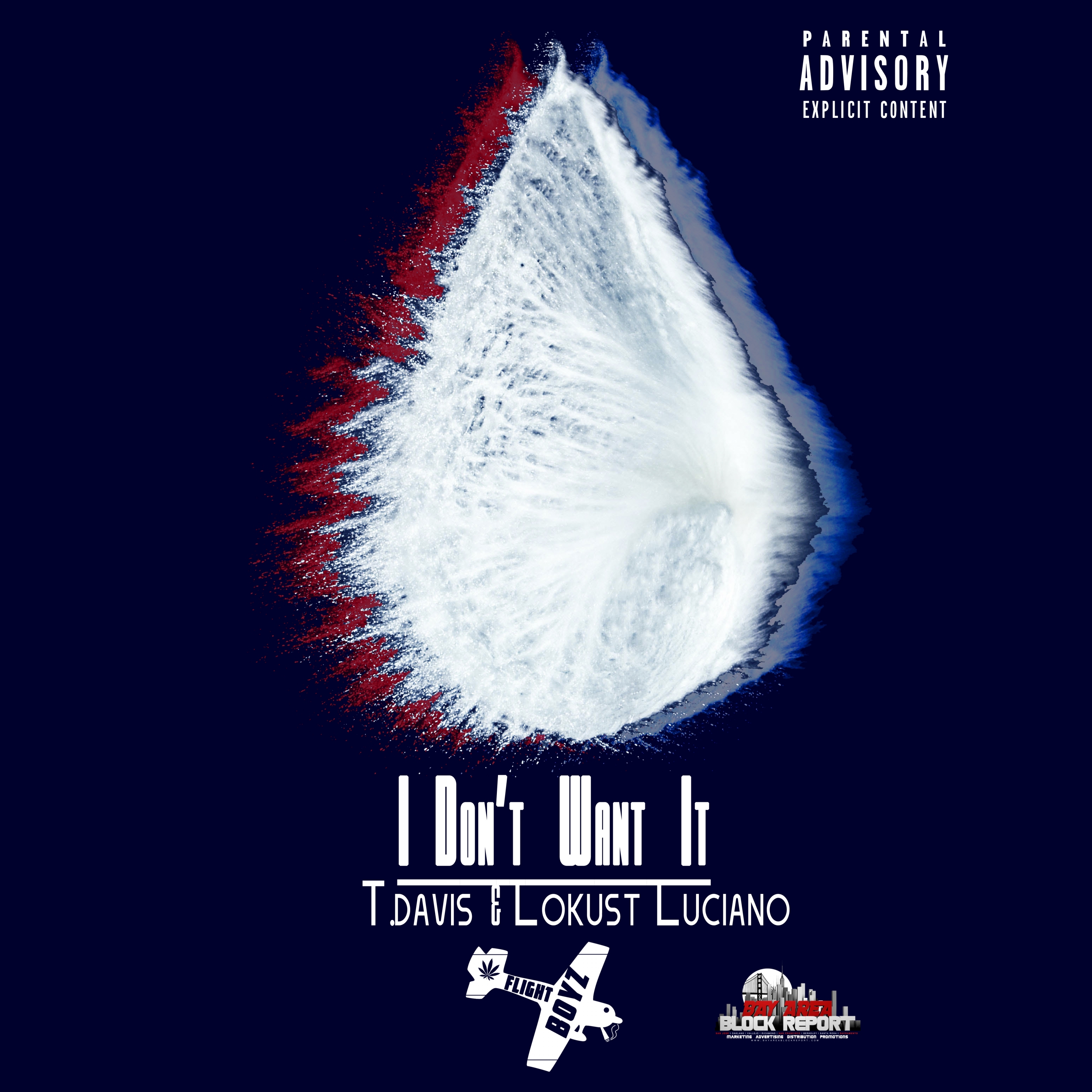 I Don't Want It (feat. T. Davis)