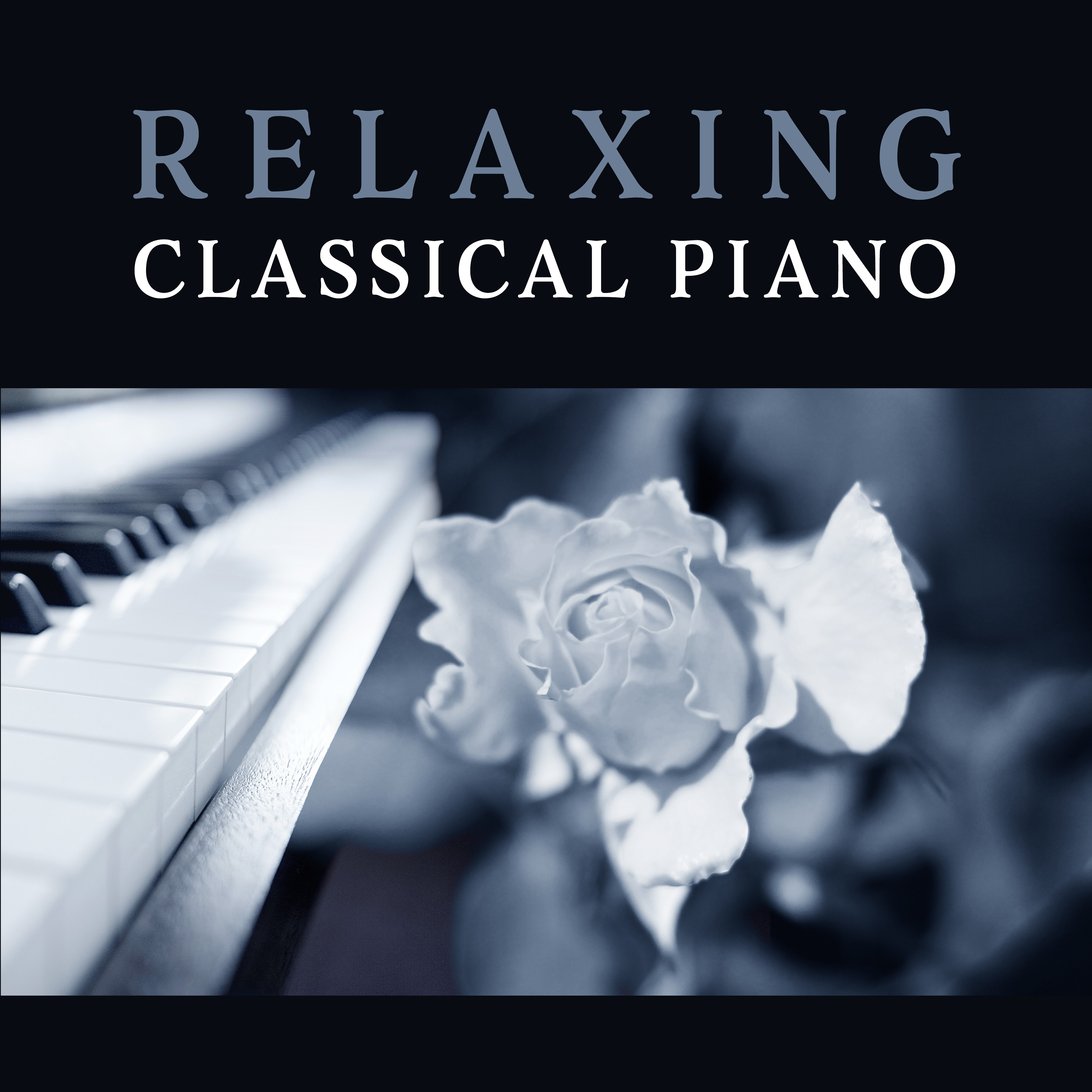 Relaxing Classical Piano  Soft Music to Calm Mind, Peaceful Sounds to Rest, Stress Relief