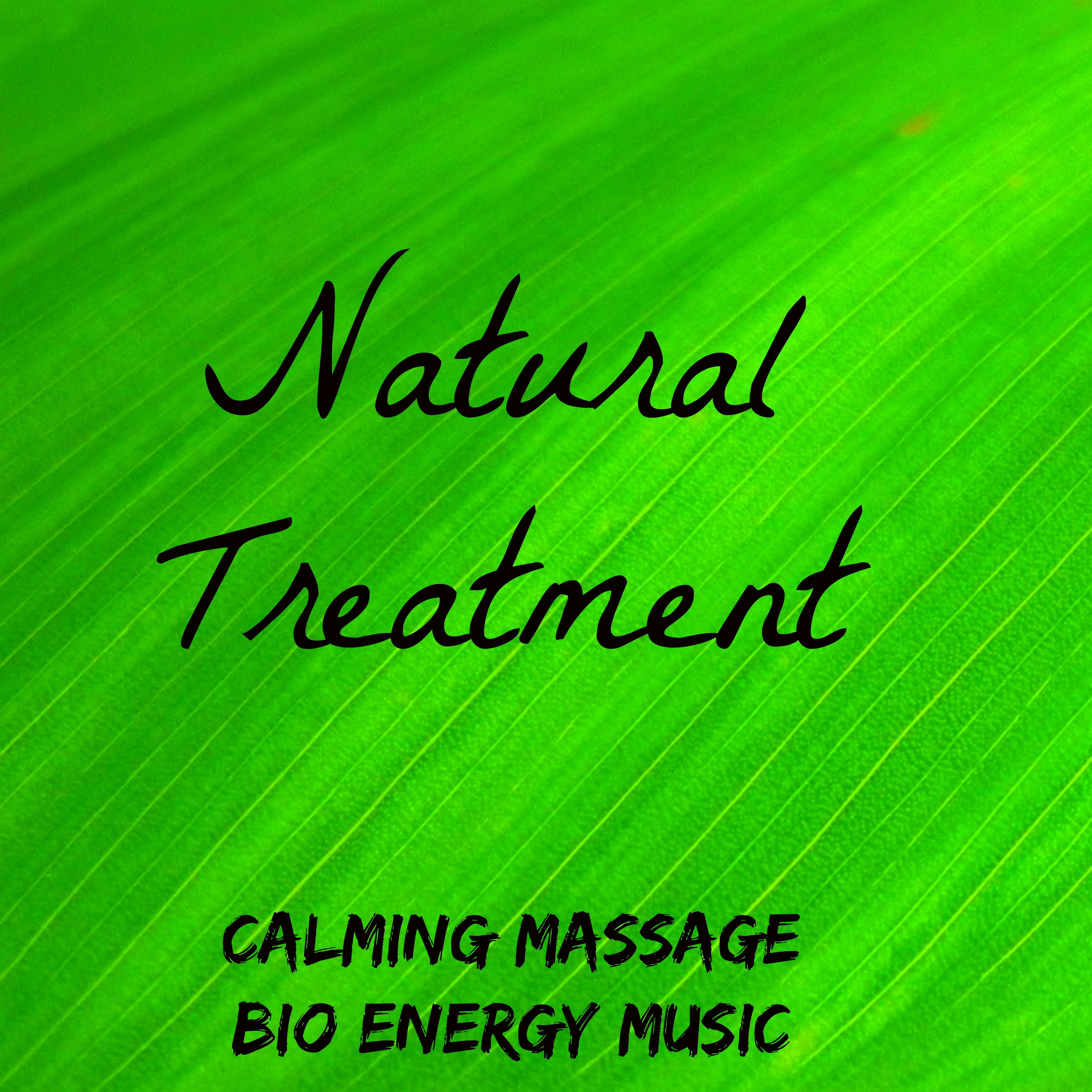 Natural Treatment - Calming Massage Bio Energy Music for Deep Sleep Meditation Therapy with Nature new Age Instrumental Sounds