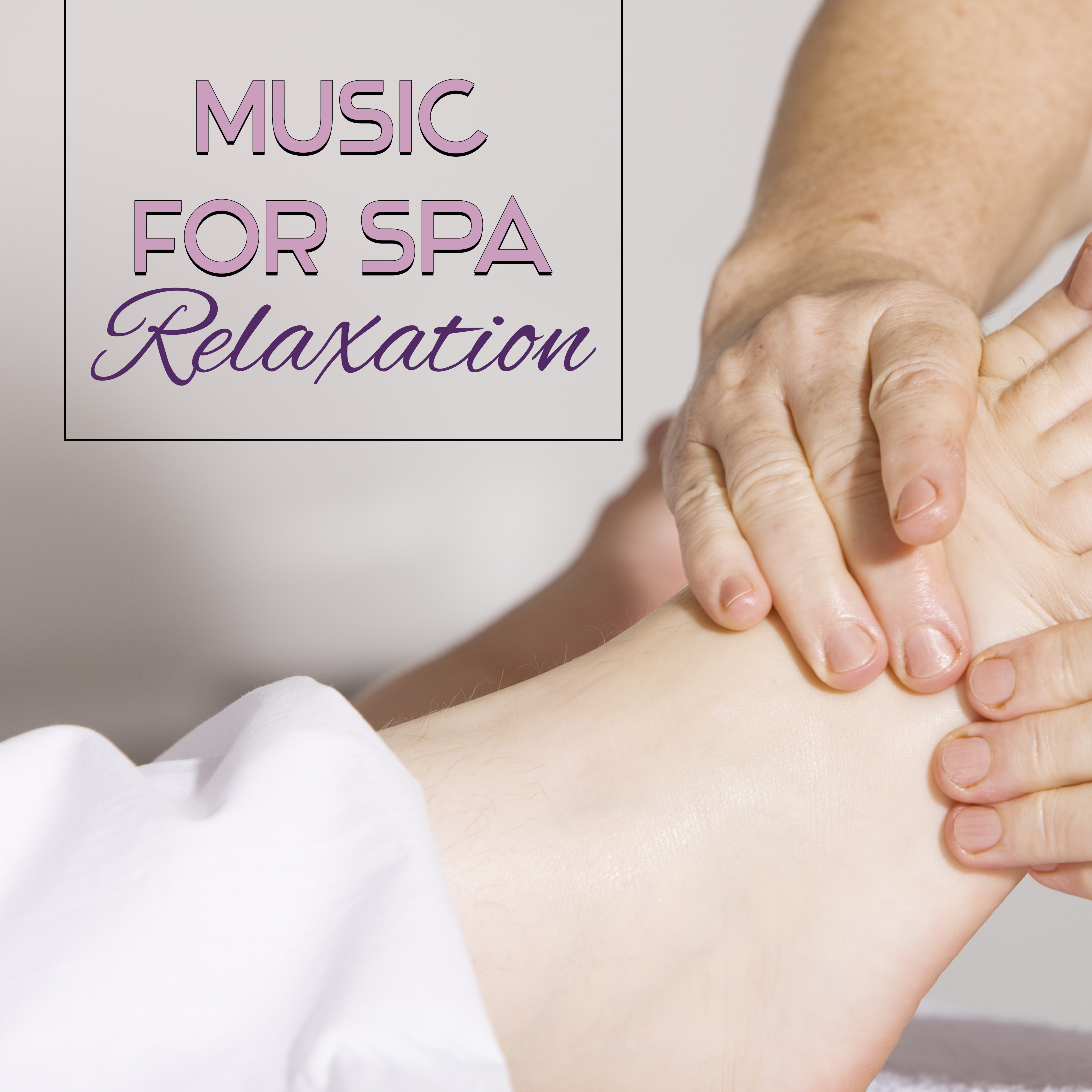 Music for Spa Relaxation  Sounds for Calm Down, Beautiful Moments, Sauna Relaxation, Rest in Spa, New Age Music