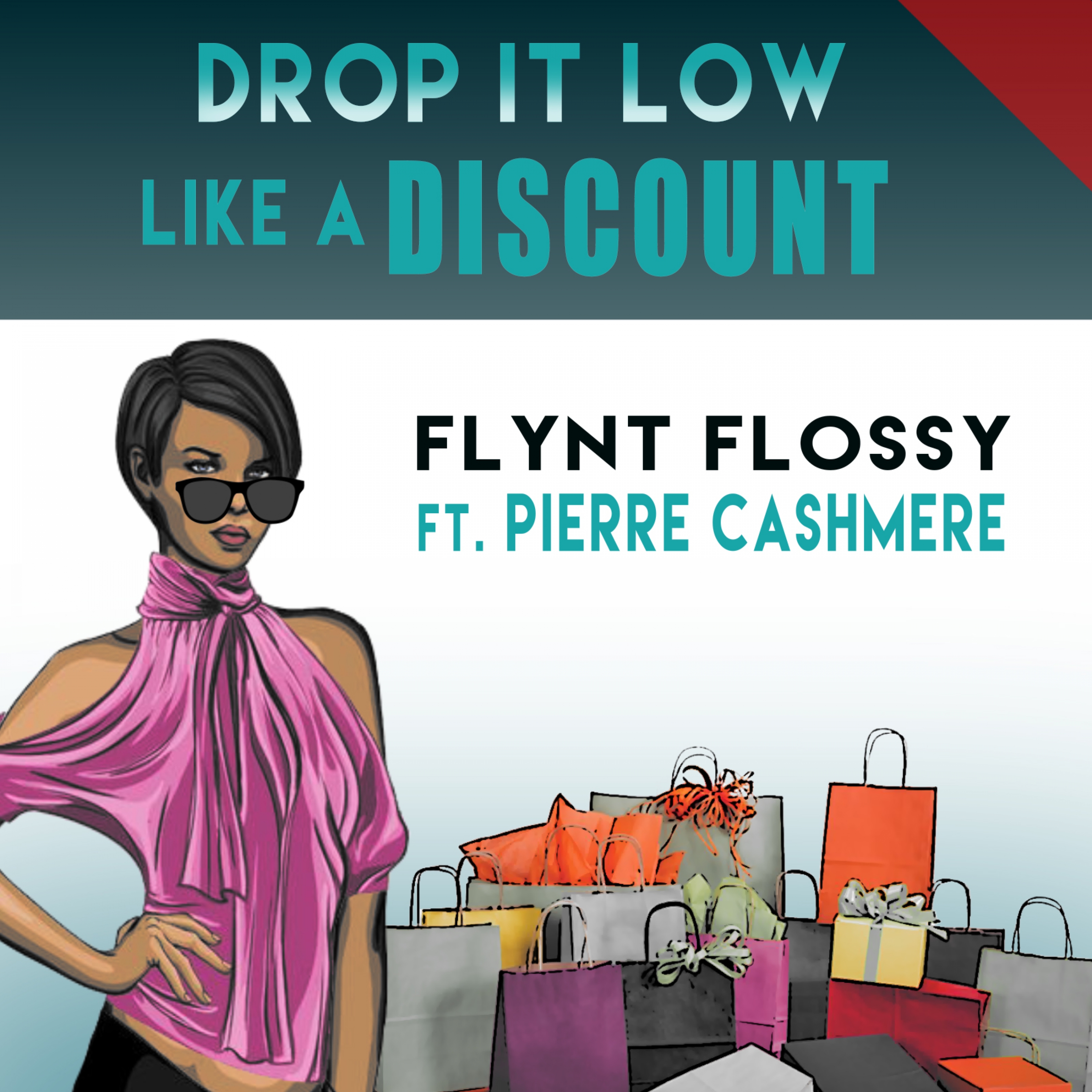 Drop It Low Like a Discount (feat. Pierre Cashmere)