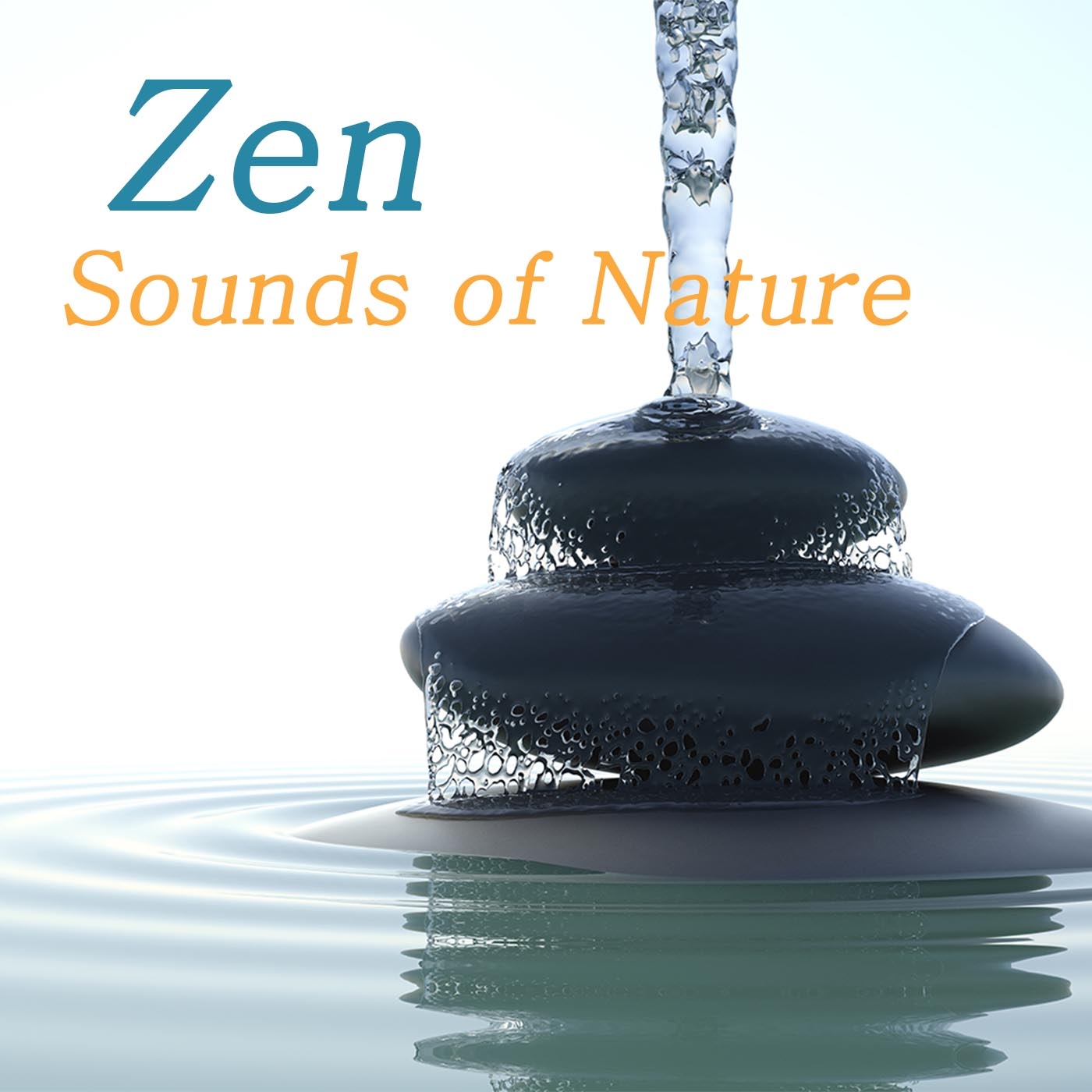 Zen Sounds of Nature: Nature Sounds Relaxation Meditation, Zen Music and Healing Sound Therapy