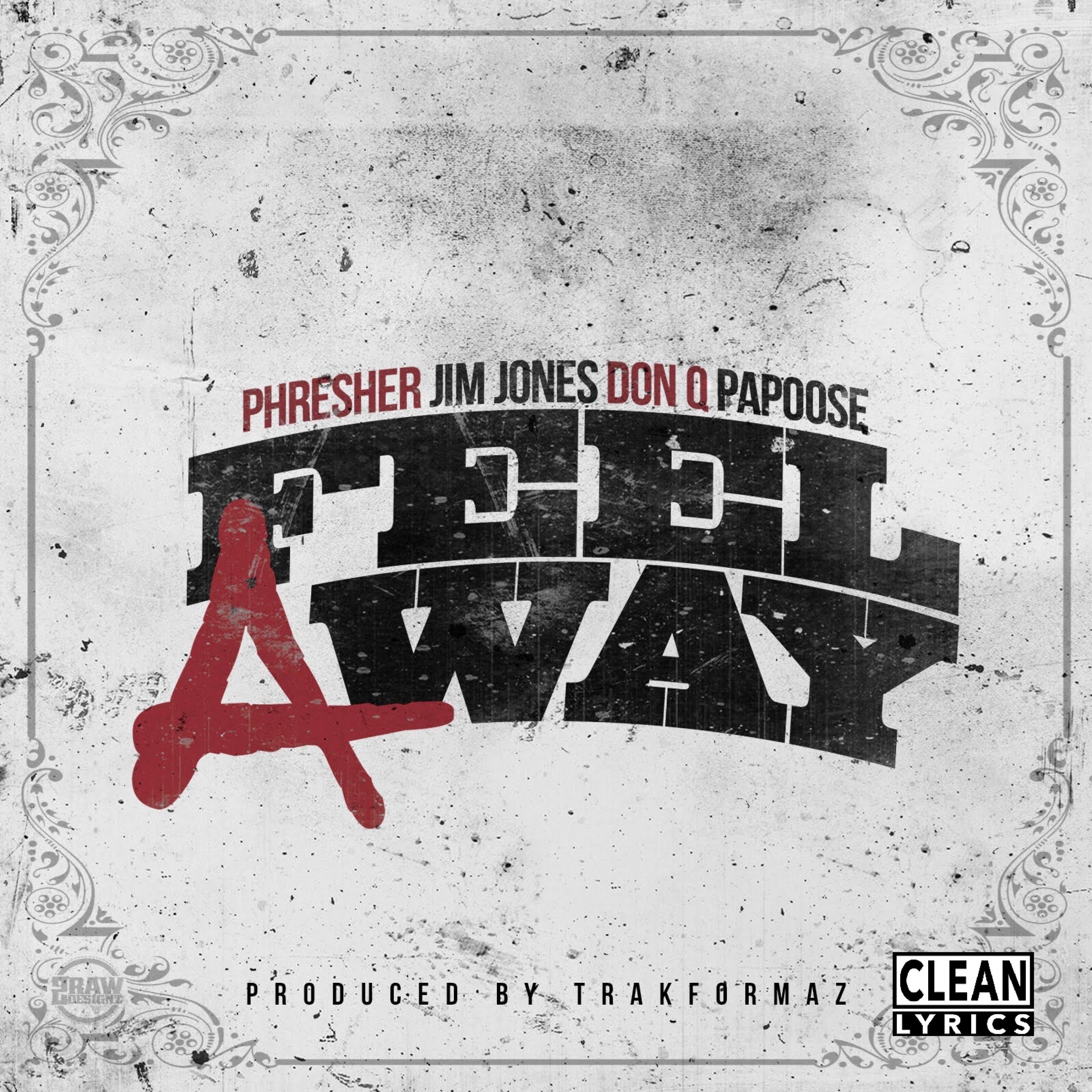 Feel a Way (feat. Jim Jones, Don Q & Papoose)