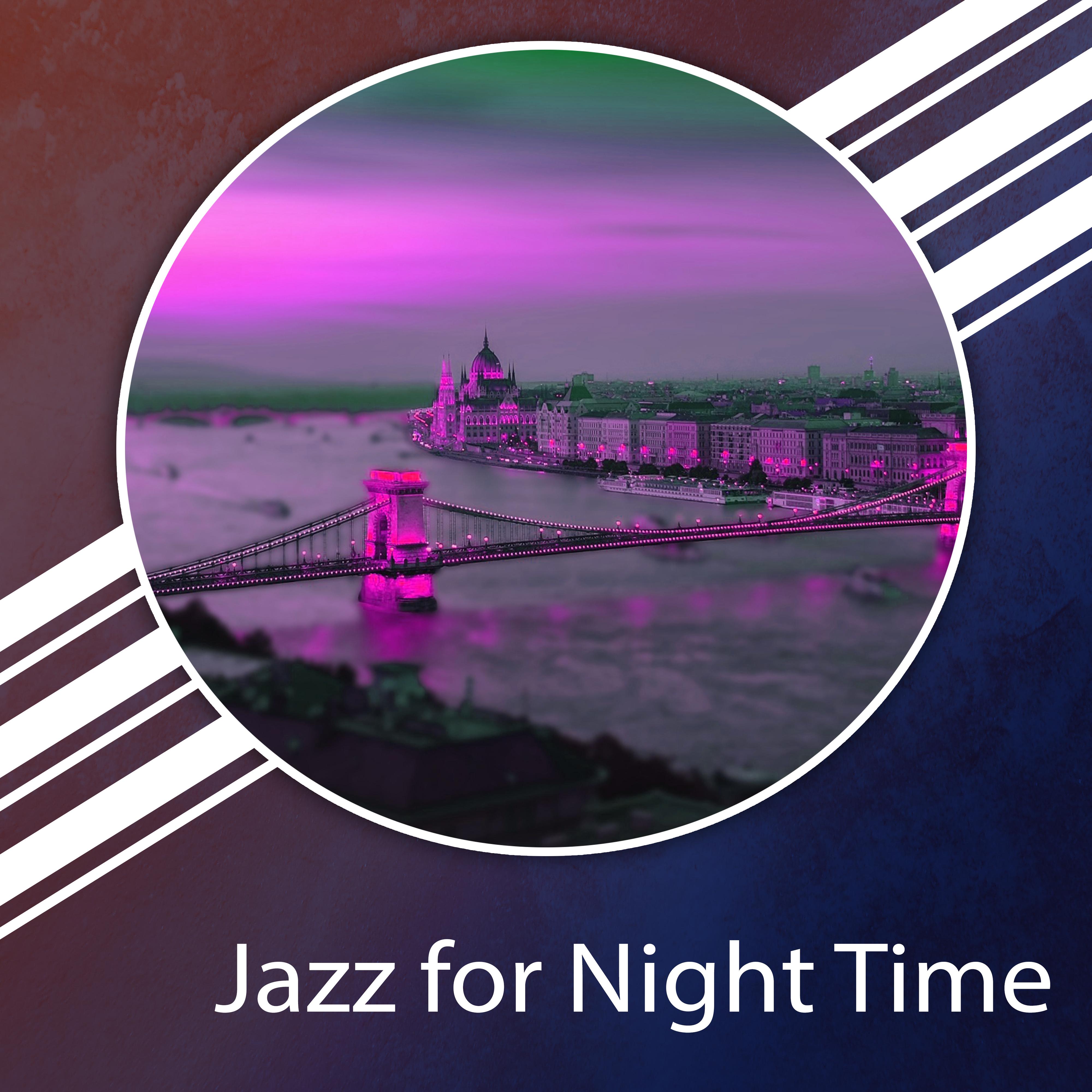 Jazz for Night Time  Shades of Jazz, Relaxing Time, Night Jazz Bar, Smooth Piano