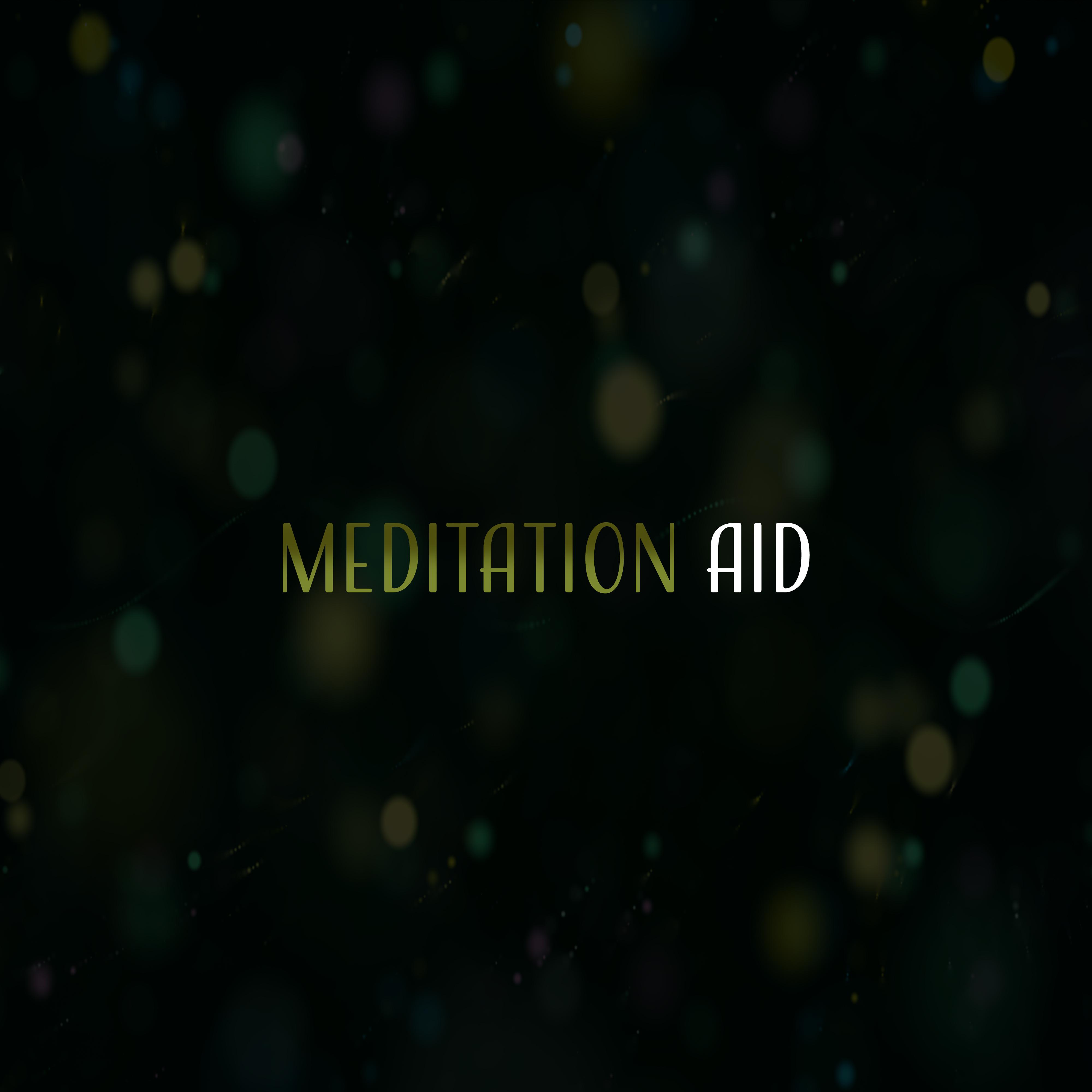 Meditation Aid  New Music for Meditation, Yoga Zone, Mantra, Mindfulness, Life Affirmation