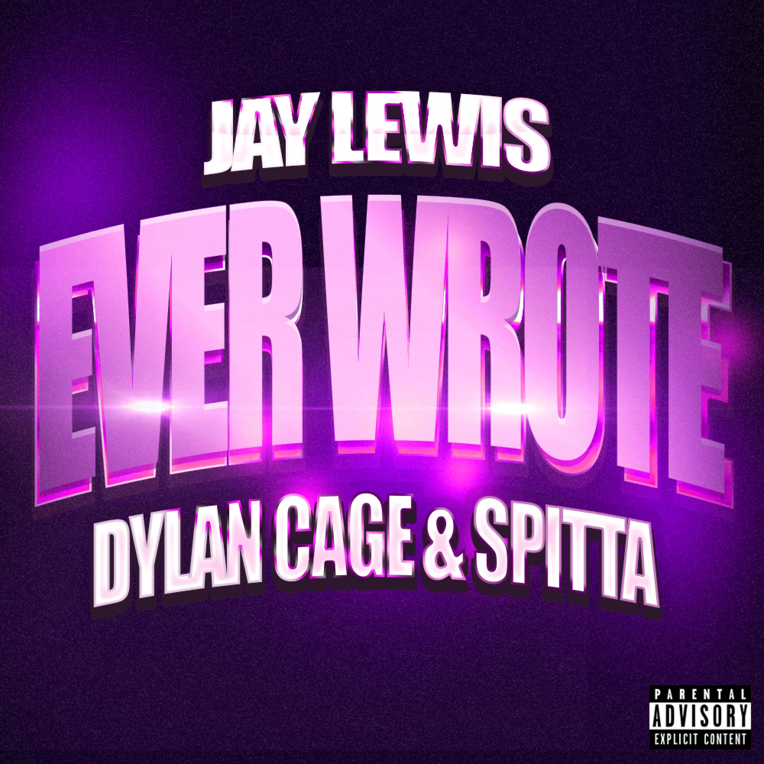 Ever Wrote (feat. Dylan Cage & Spitta)