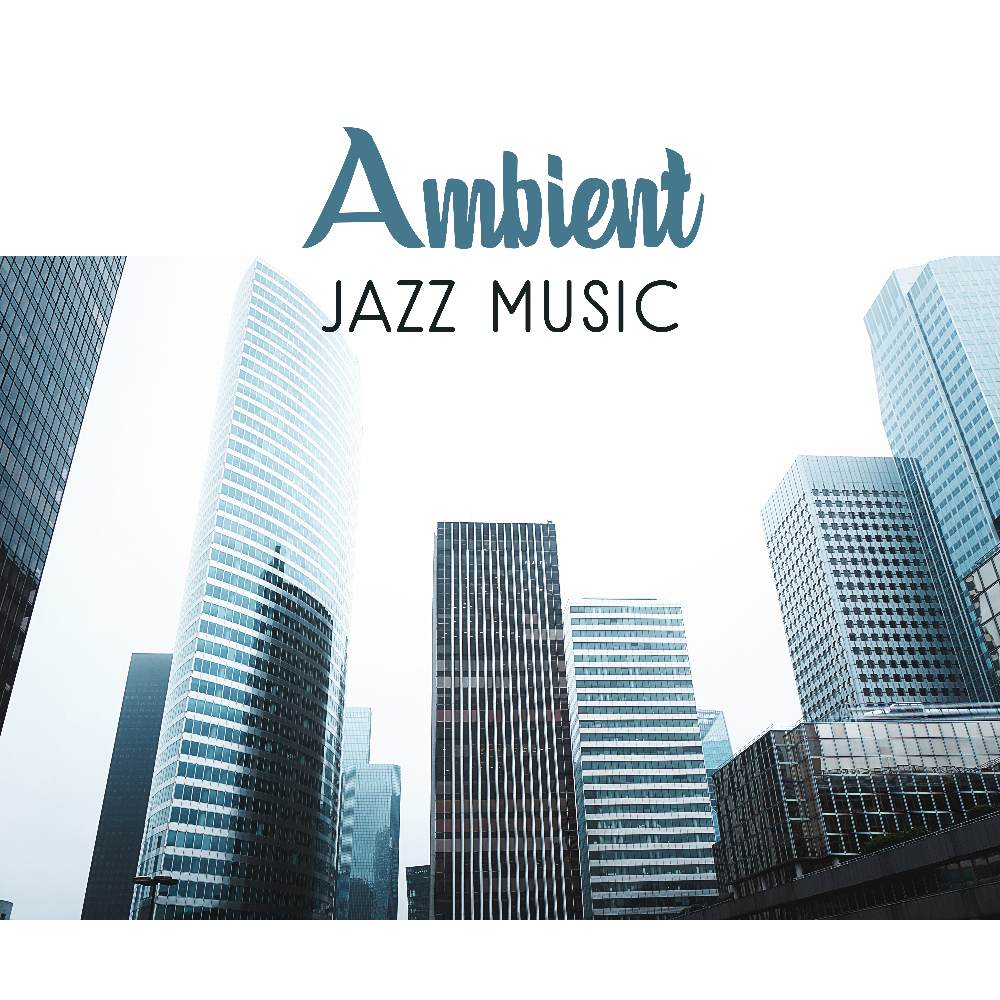 Ambient Jazz Music  Chilled Jazz, Soothing Piano, Gentle Guitar, Peaceful Music for Restaurant, Pure Relaxation, Jazz Cafe
