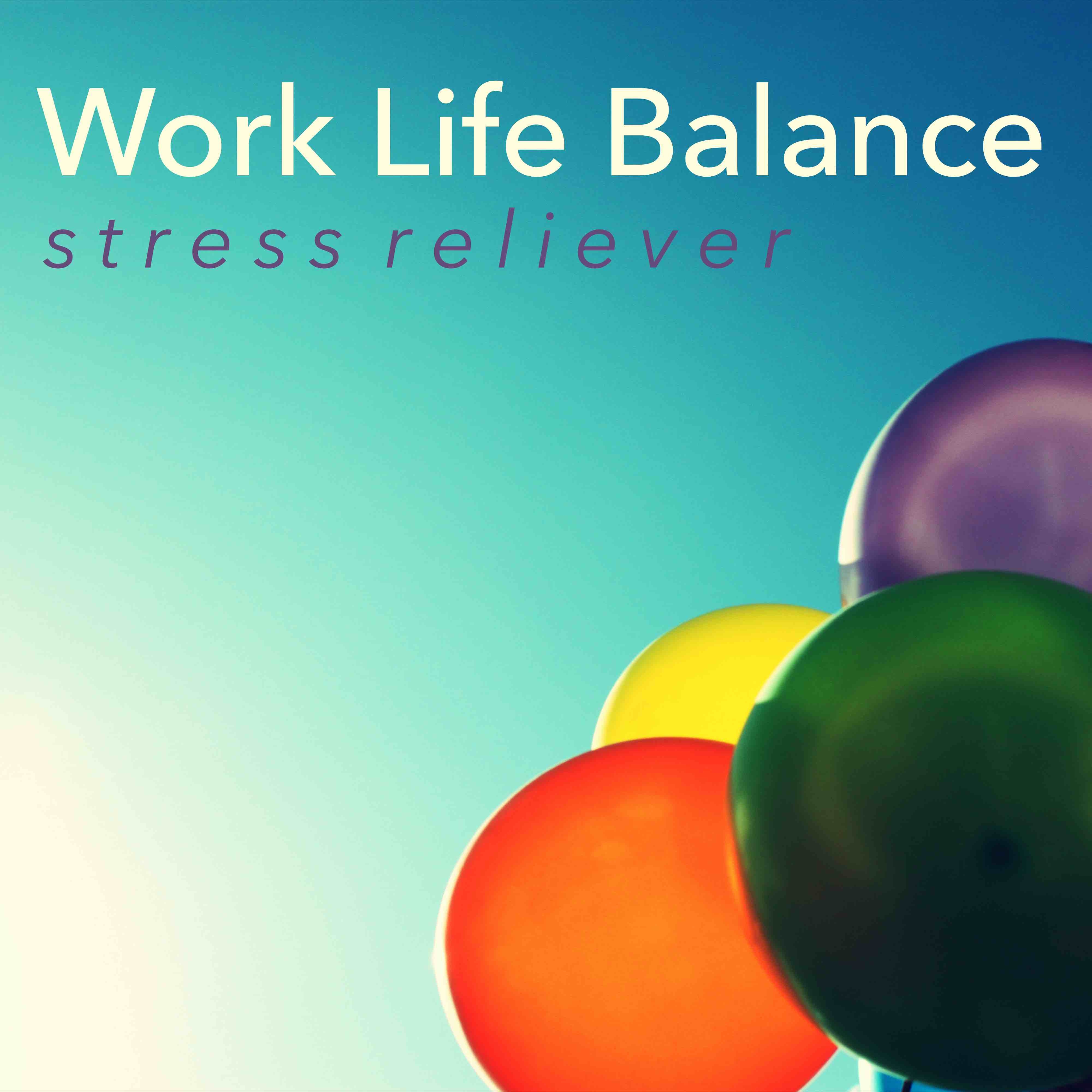 Work Life Balance Stress Reliever  Music for Relaxation to Deal with Stress in the Workplace