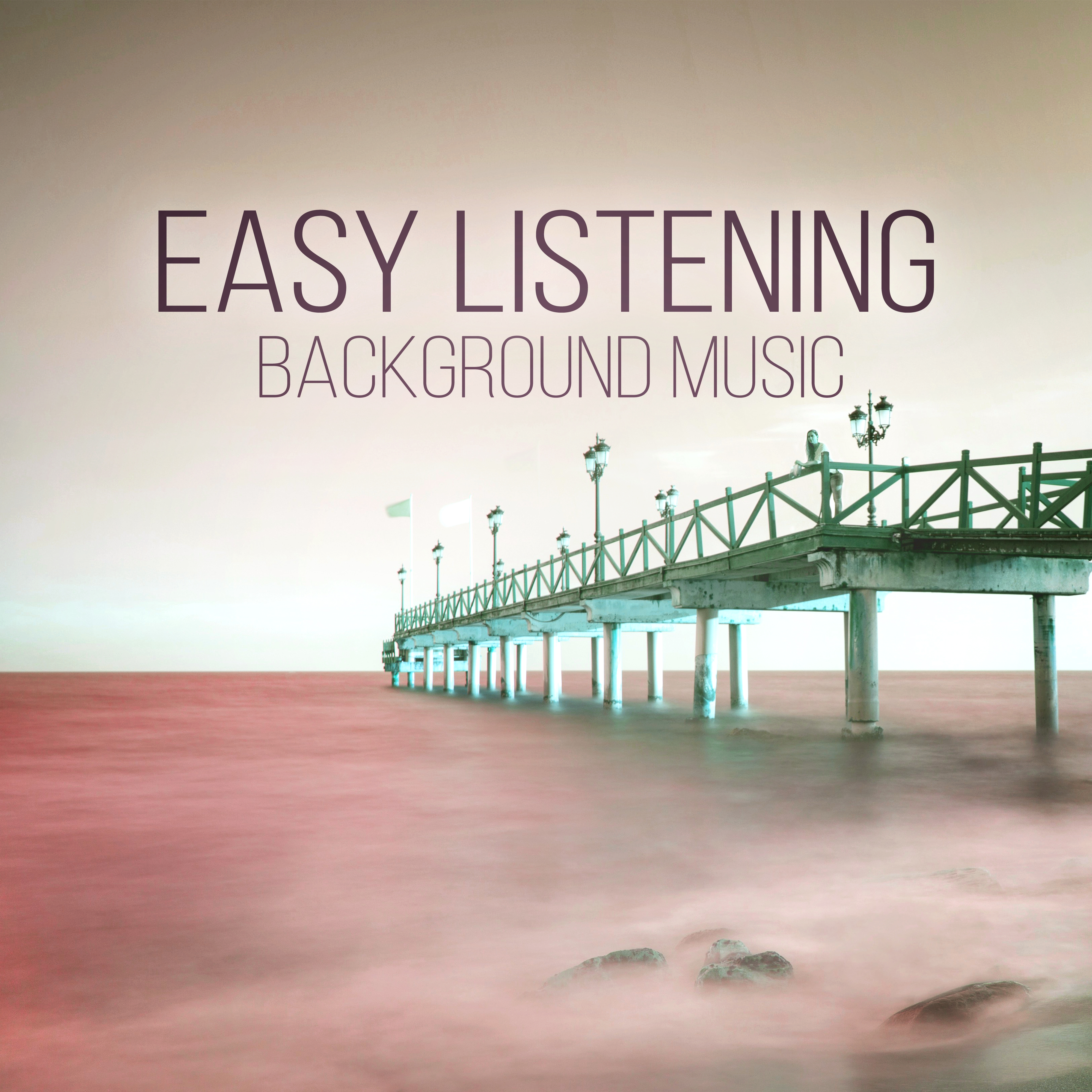 Easy Listening Background Music - New Age Music