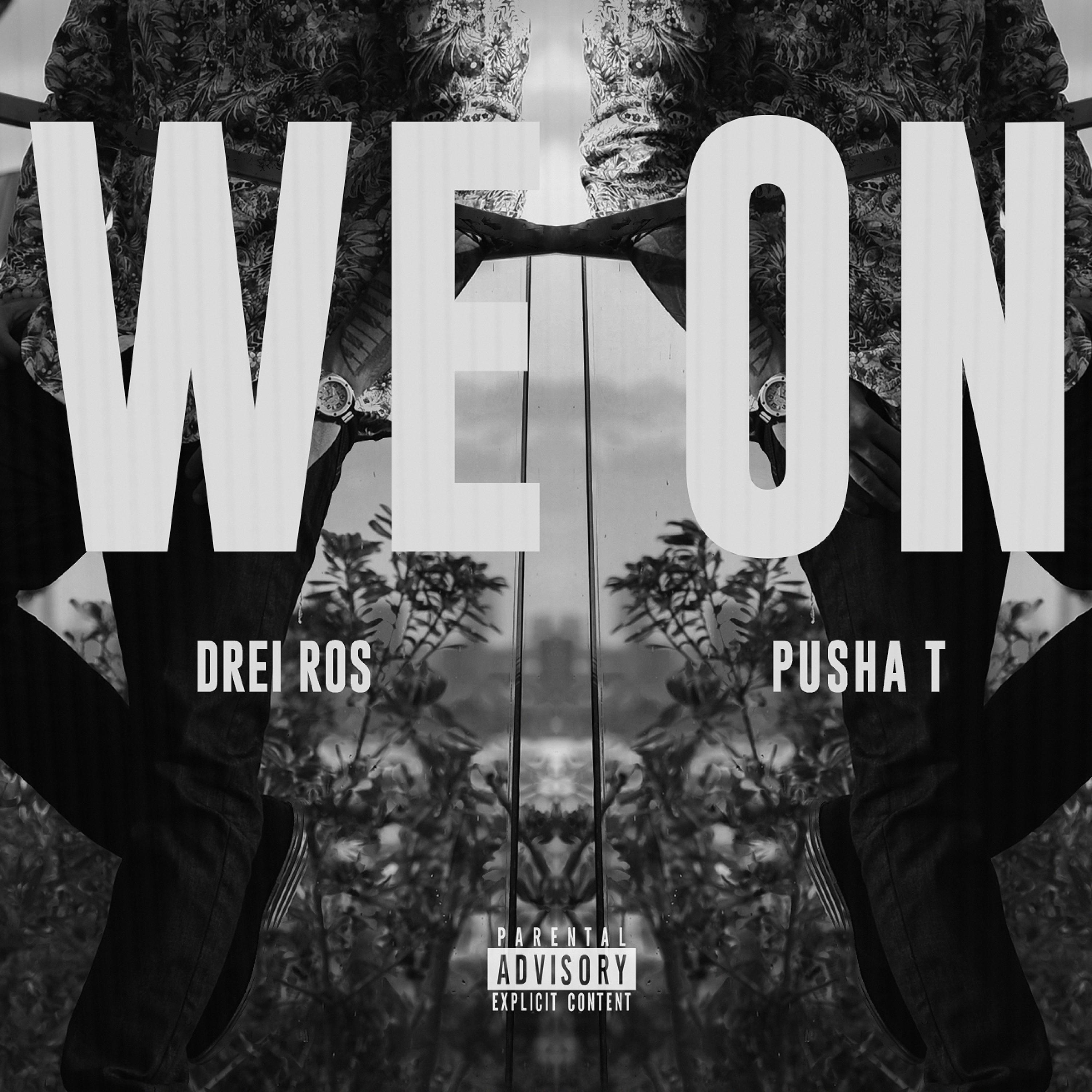 We On (feat. Pusha T)