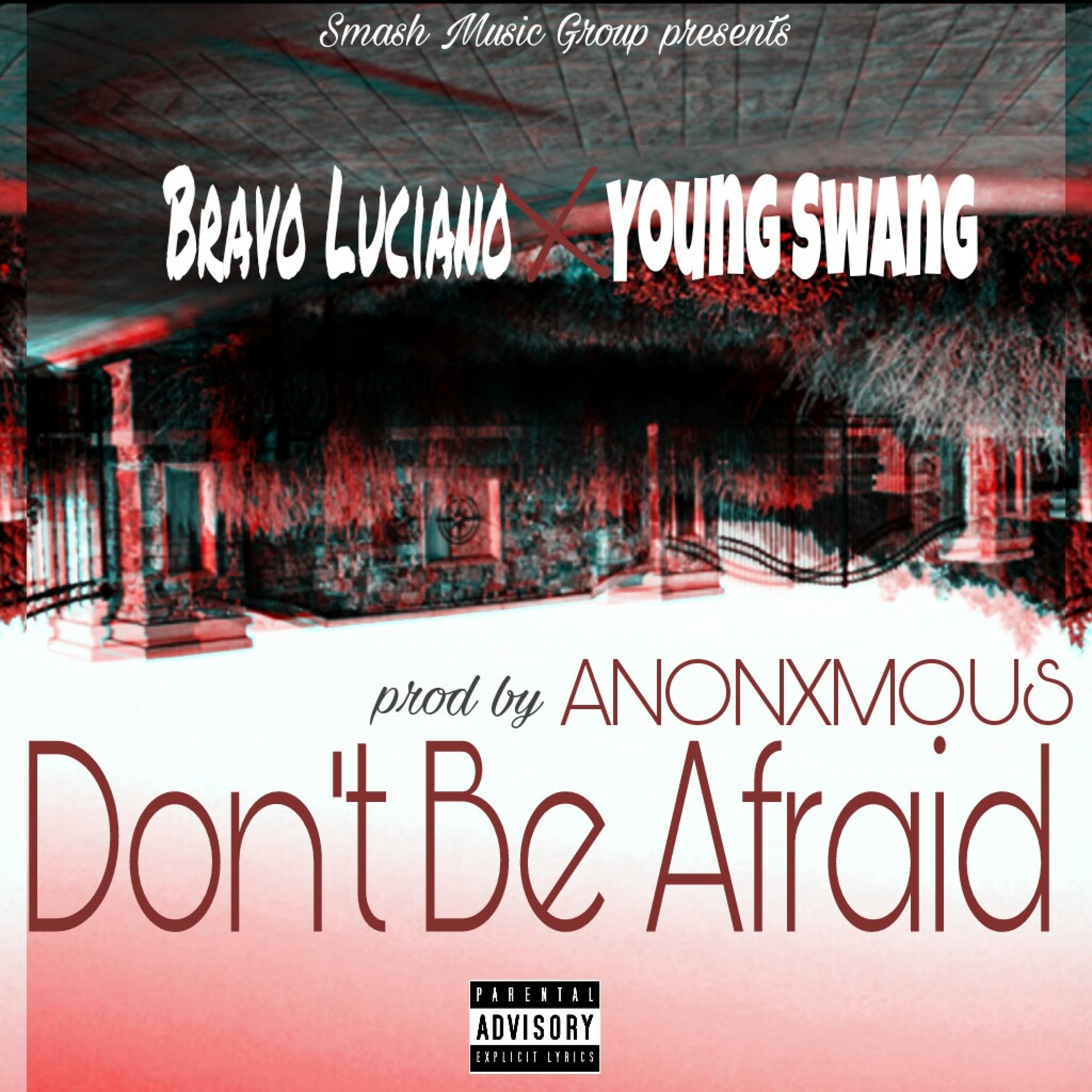 Don't Be Afraid (feat. Young Swang)