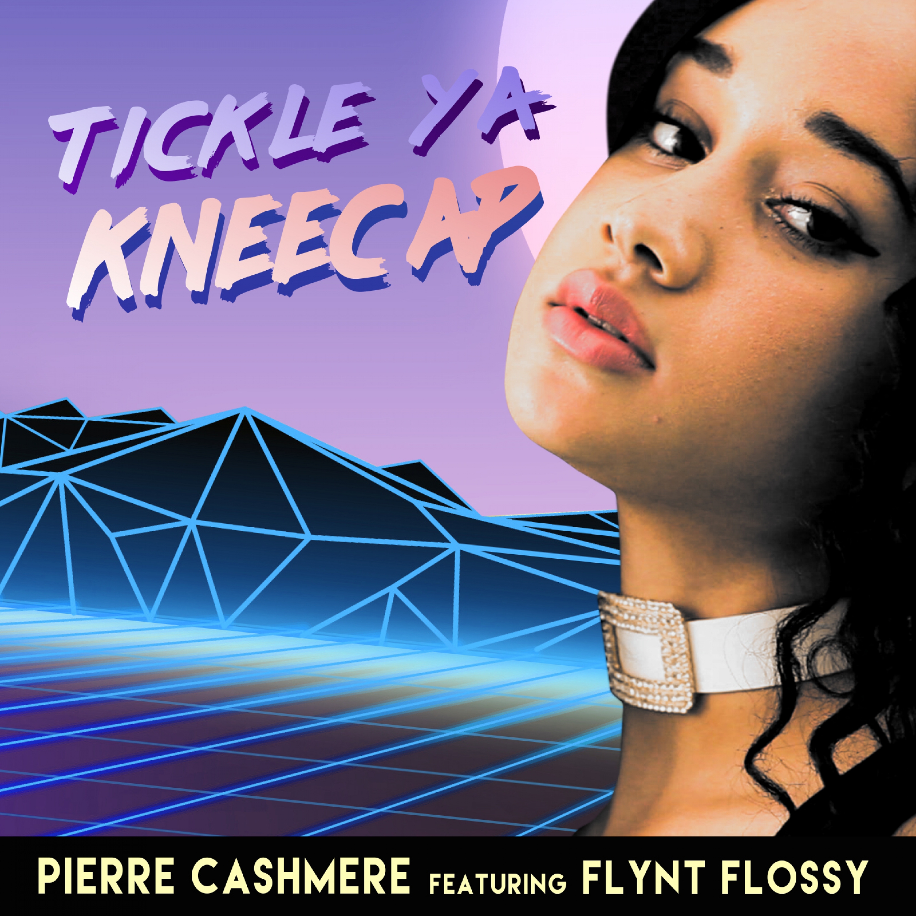 Tickle Ya Kneecap (feat. Flynt Flossy)