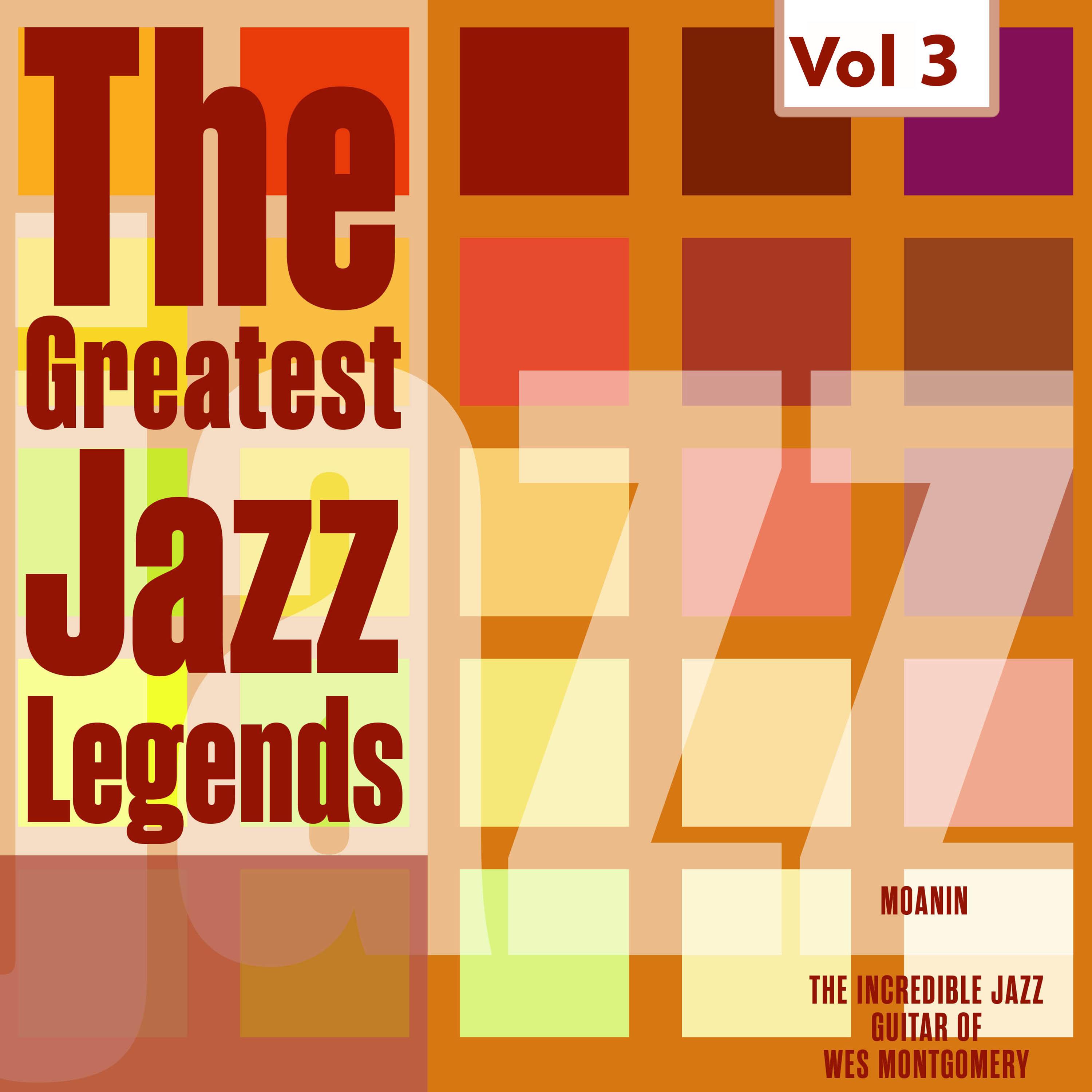 The Greatest Jazz Legends - Art Blakey & The Jazz Messengers, Wes Montgomery, Vol. 3