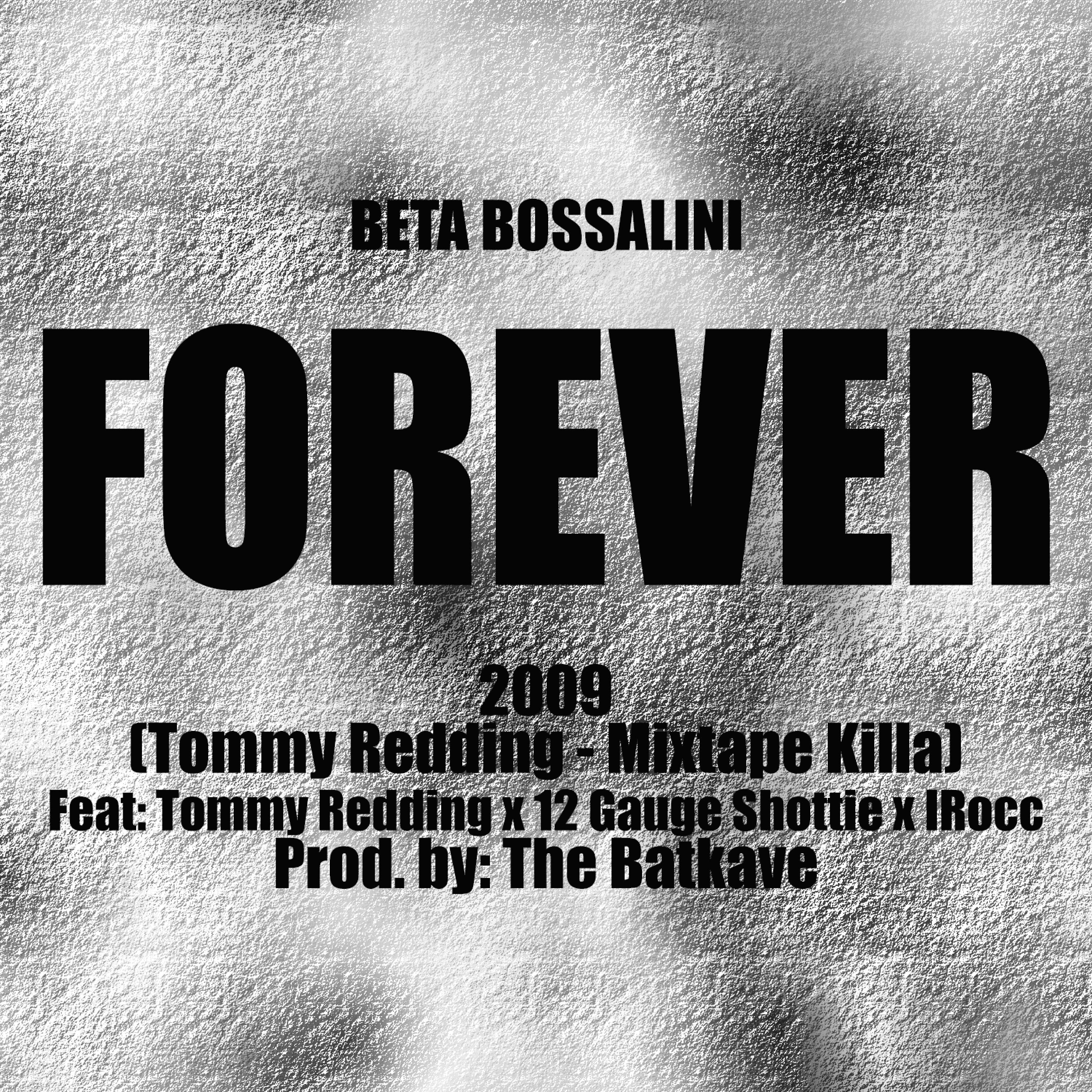 Forever (feat. Tommy Redding, 12 Gauge Shottie & I-Rocc)