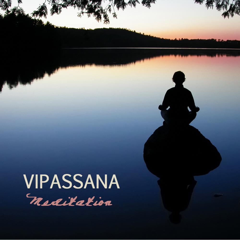 Vipassana Meditation - Music for Insight Meditation, Yoga, Relaxation Meditation, Massage, Sound Therapy, Restful Sleep and Spa Relaxation