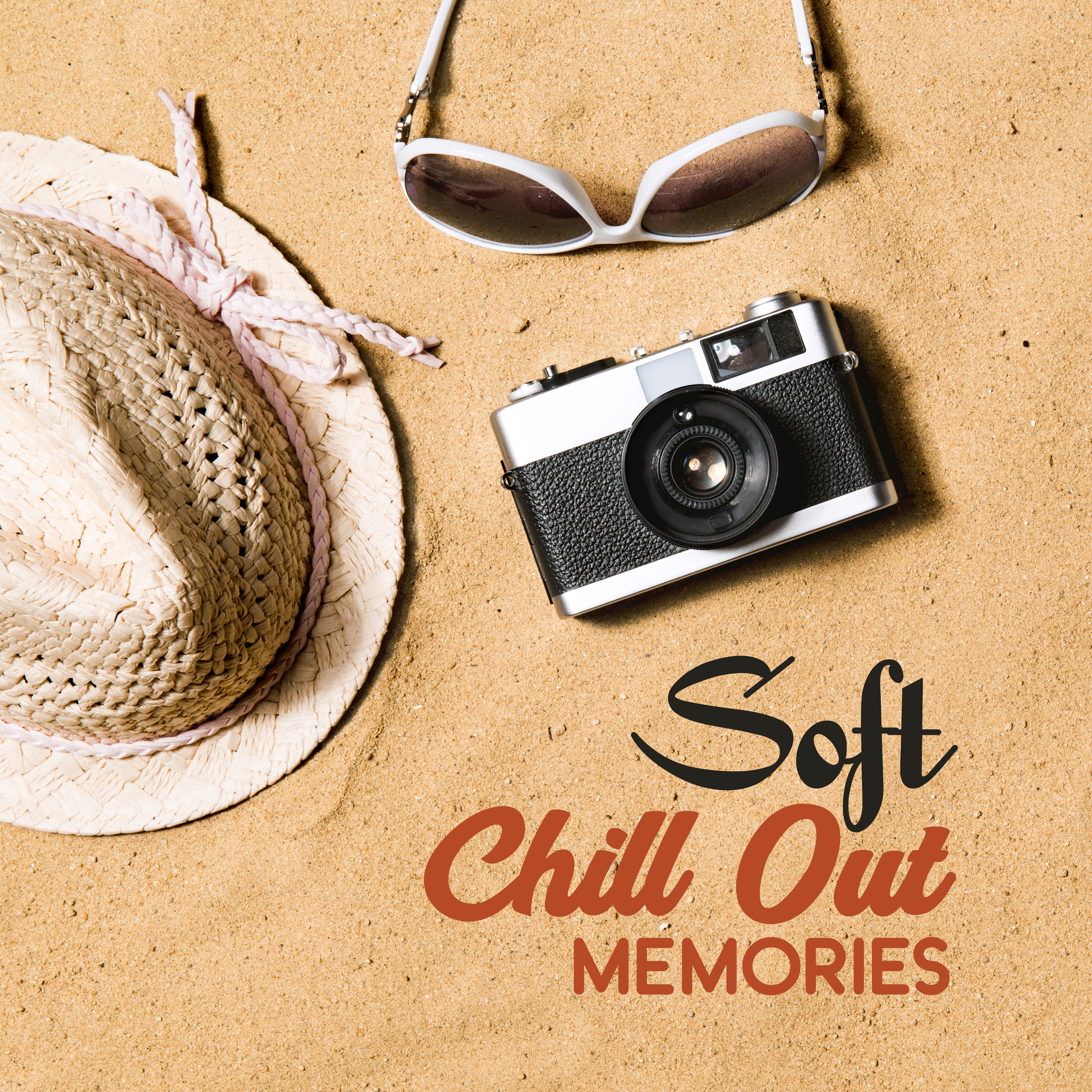 Soft Chill Out Memories  Music to Help You Relax, Easy Listening, Summer 2017, Chill Out Vibes