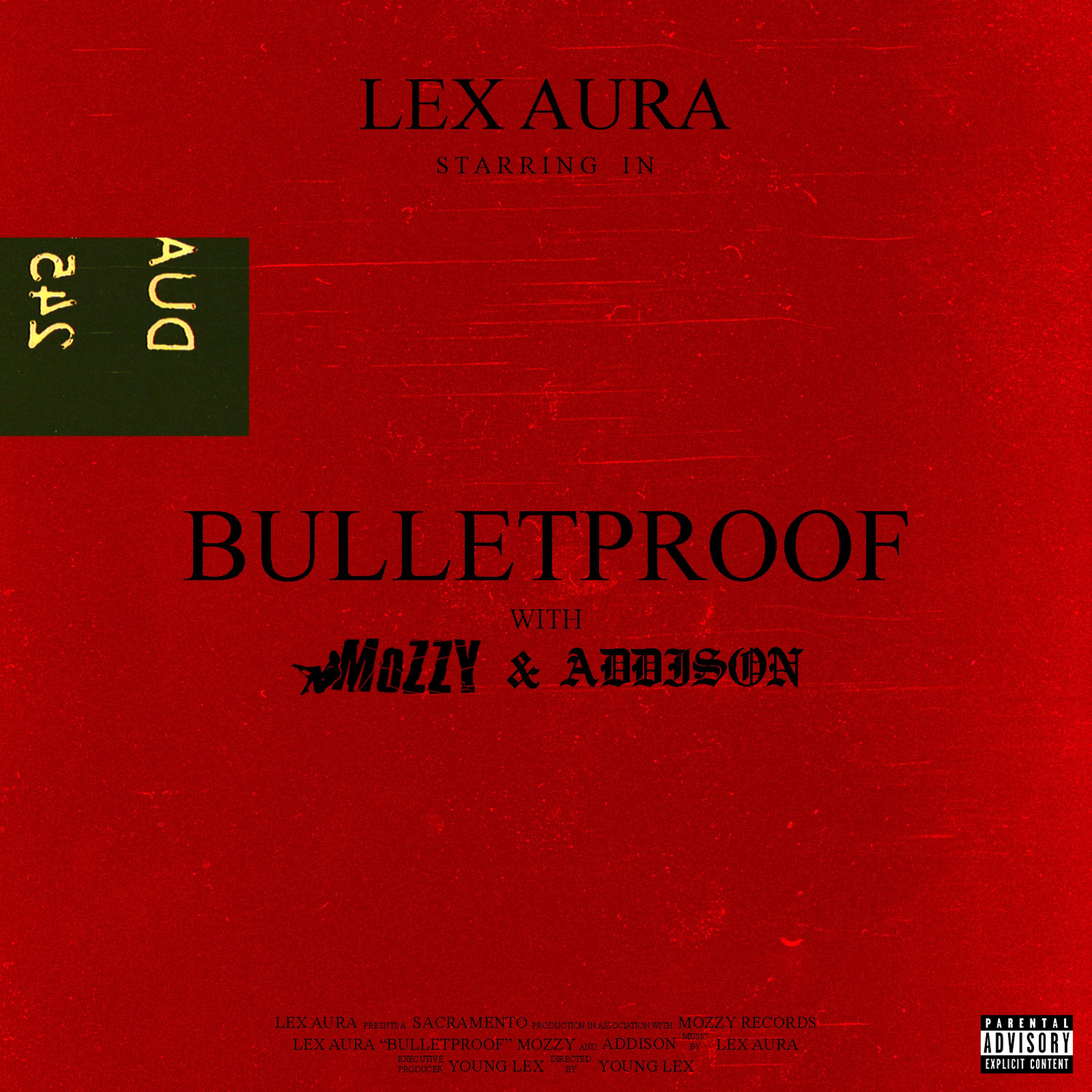 Bulletproof (feat. Mozzy & Addison)