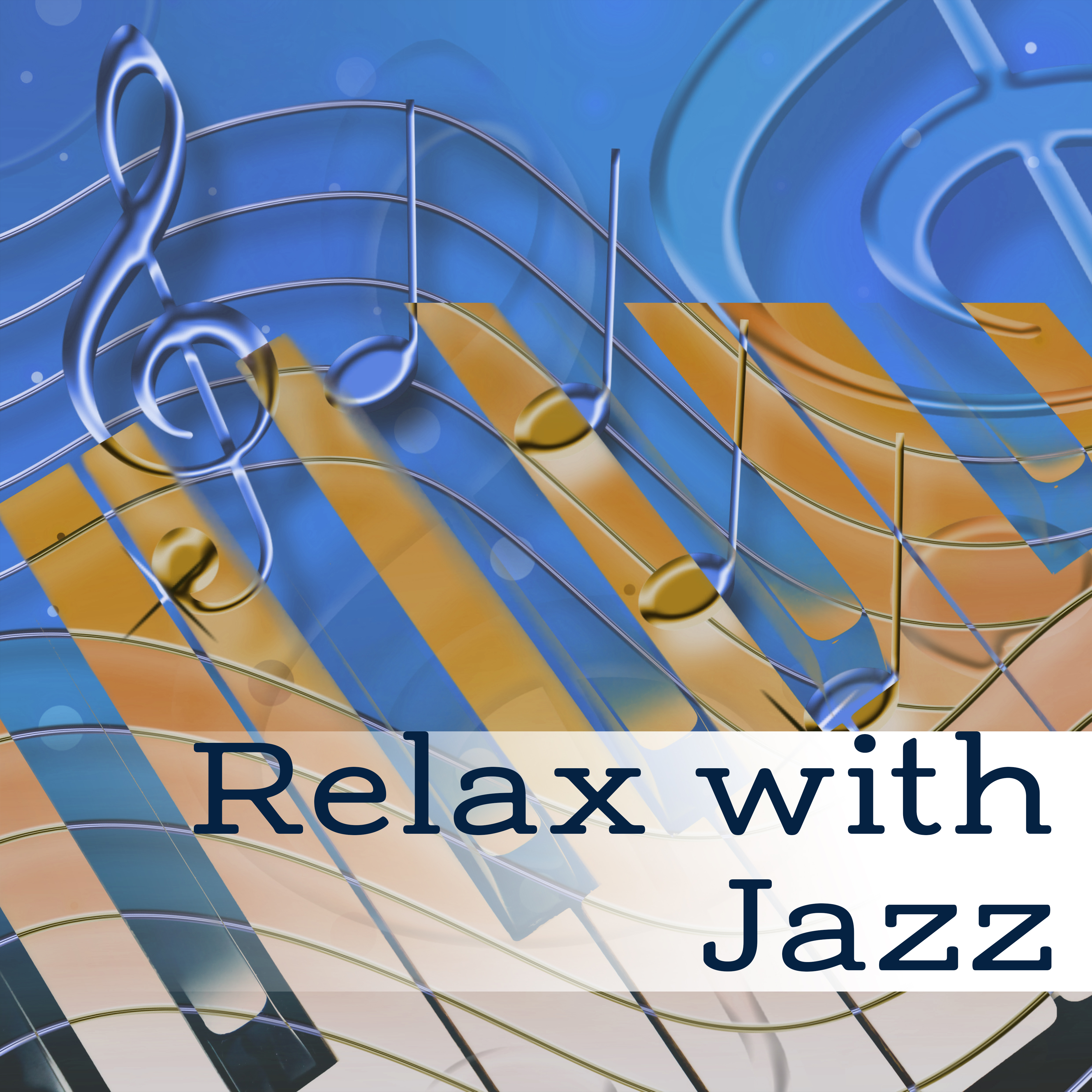 Relax with Jazz  Piano Relaxation, Peaceful Jazz at Night, Pure Rest, Jazz Relieves Stress, Smooth Jazz After Work, Relaxing Music