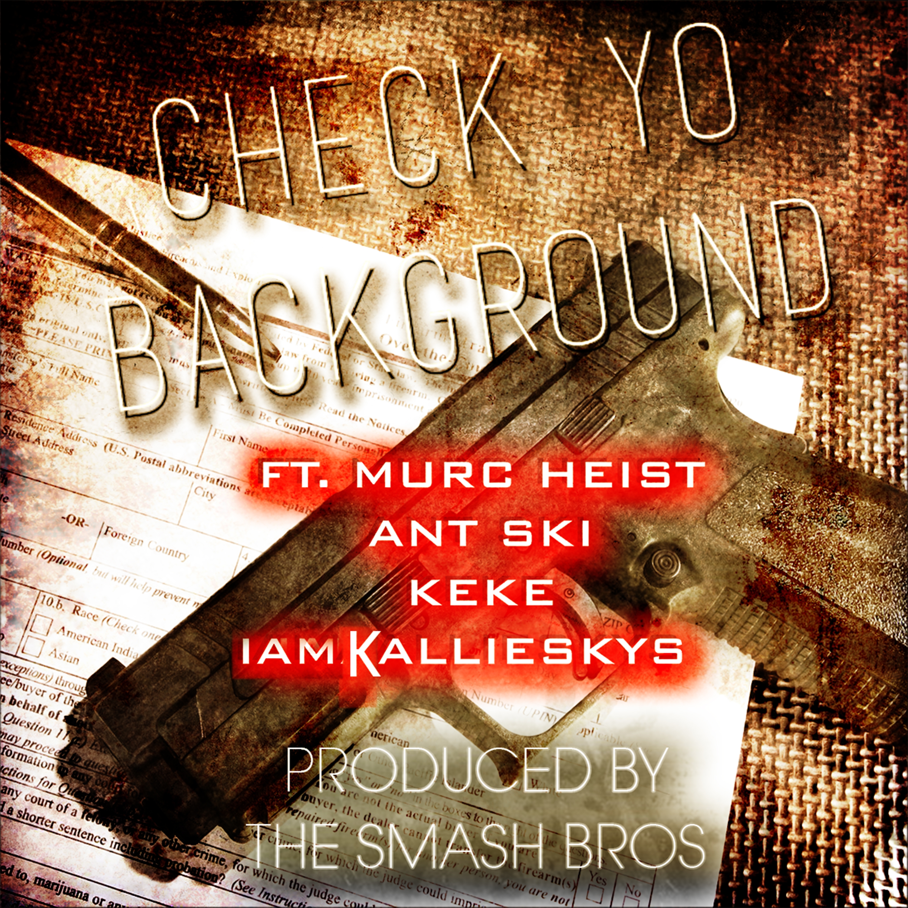 Check Yo Background (feat. Murc Heist, Ant Ski, Keke & Iam Kallie Sky)