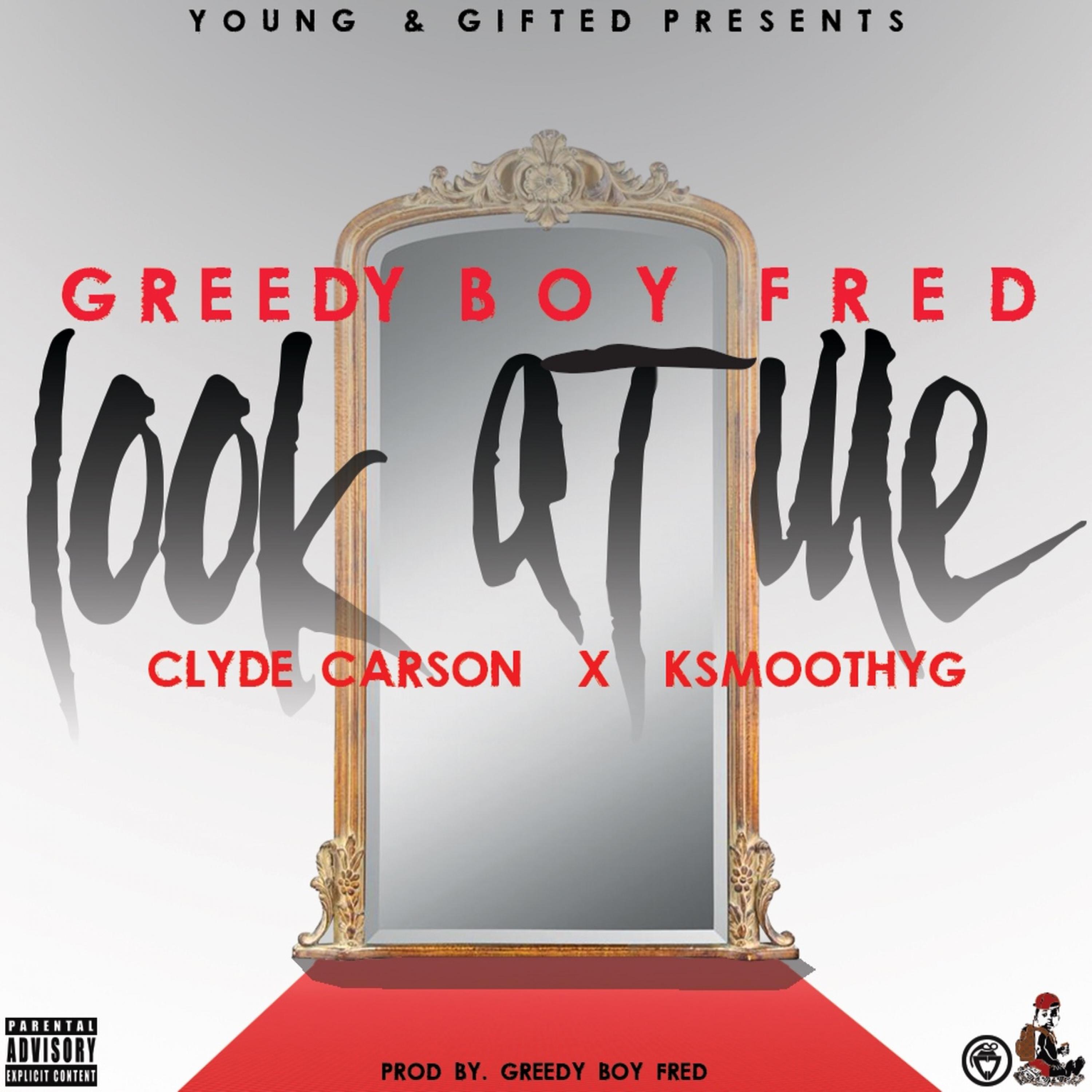 Look At Me (feat. Clyde Carson & KSmoothYG)