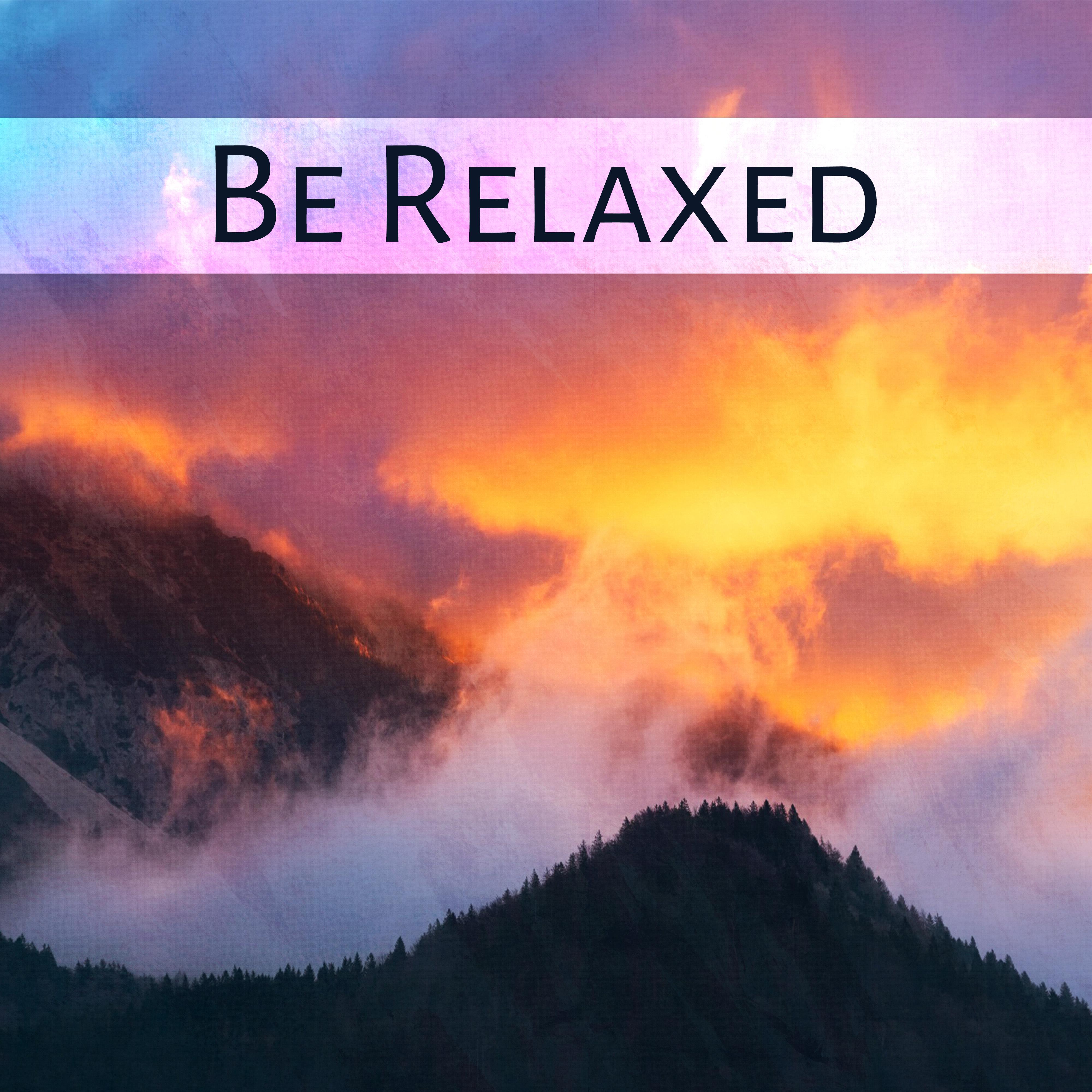 Be Relaxed - Calming Nature Sounds, Relaxing Music, Healing  Music Therapy, Peaceful Songs