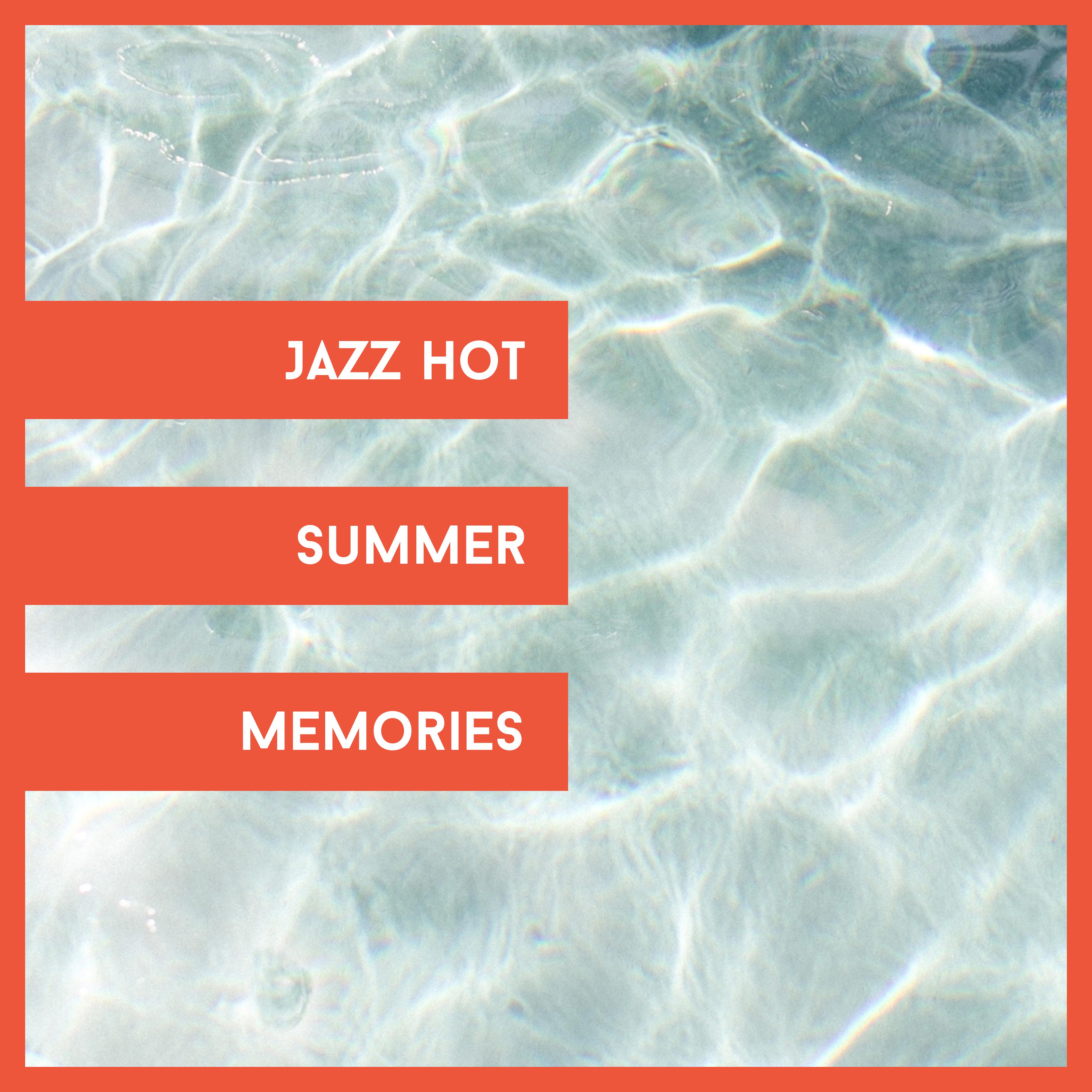 Jazz Hot Summer Memories