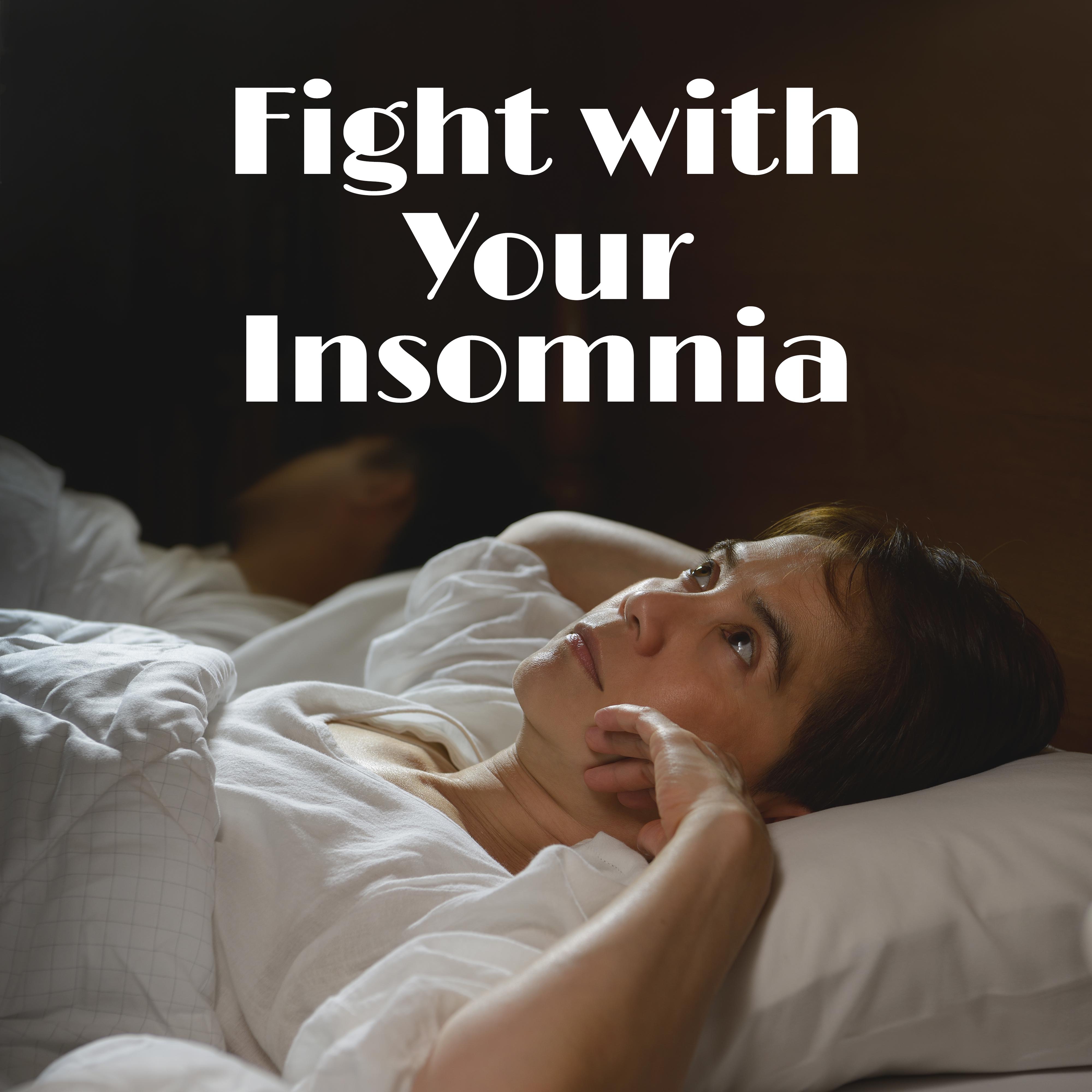 Fight with Your Insomnia  New Age Compilation for Perfect Sleep