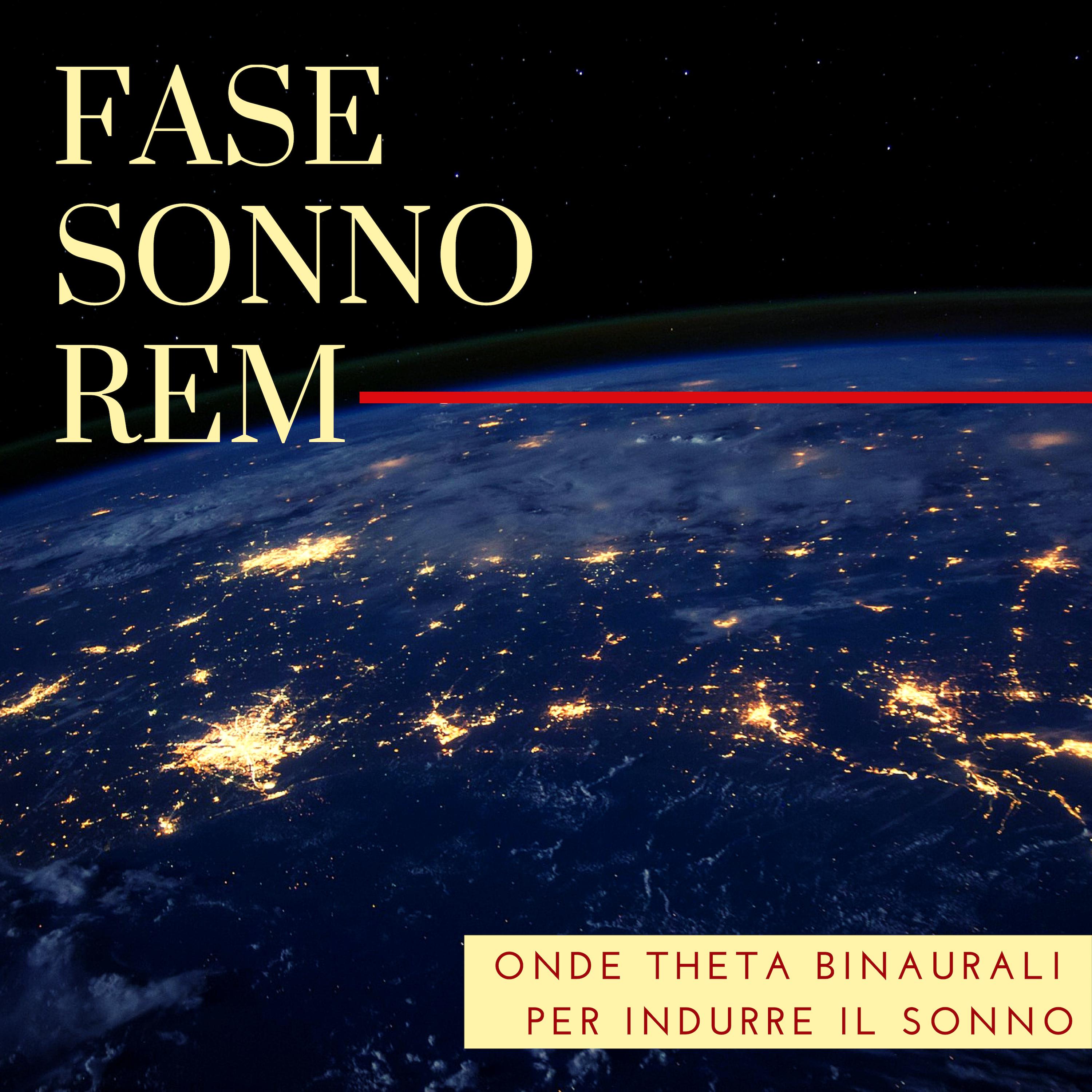 Fase Sonno REM - Onde Theta Binaurali per Indurre il Sonno