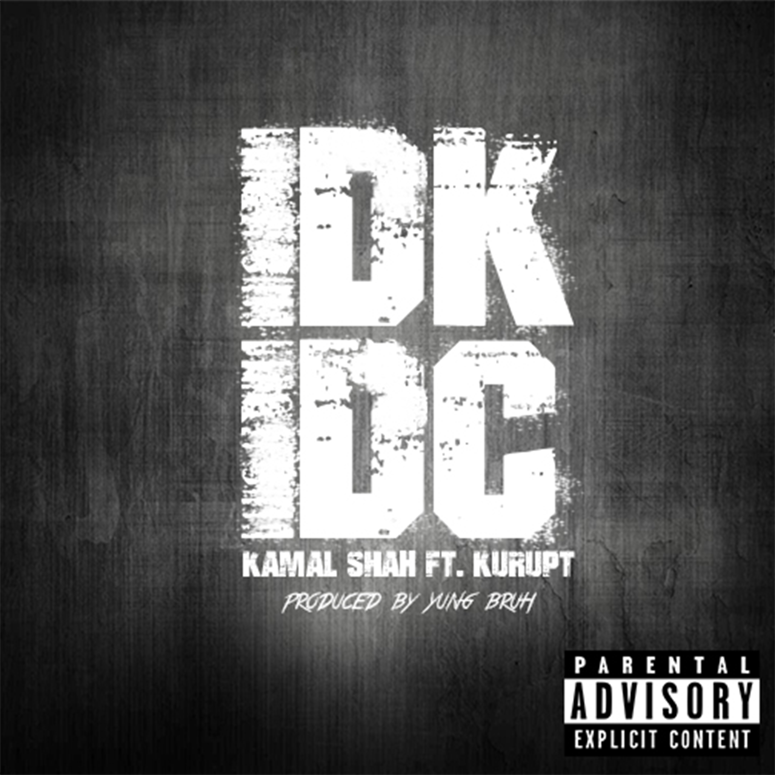 IDK IDC (feat. Kurupt)