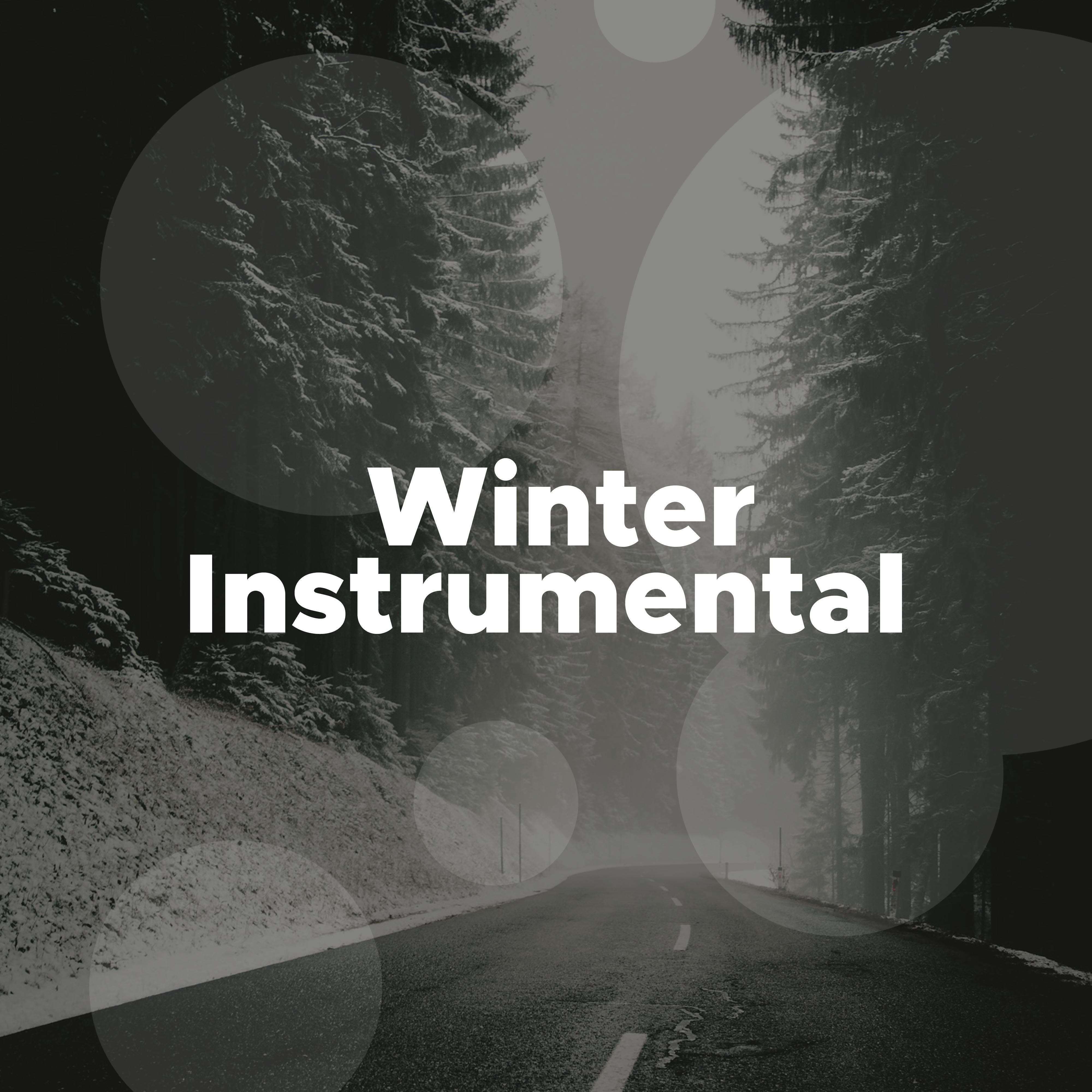 Winter Instrumental - The Most Relaxing Background Songs to Find Peace and Relaxation, Keeping you Warm and Relaxed