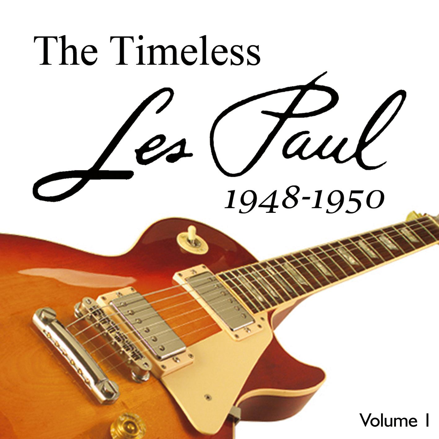 The Timeless Les Paul 1944-1950 Vol 1