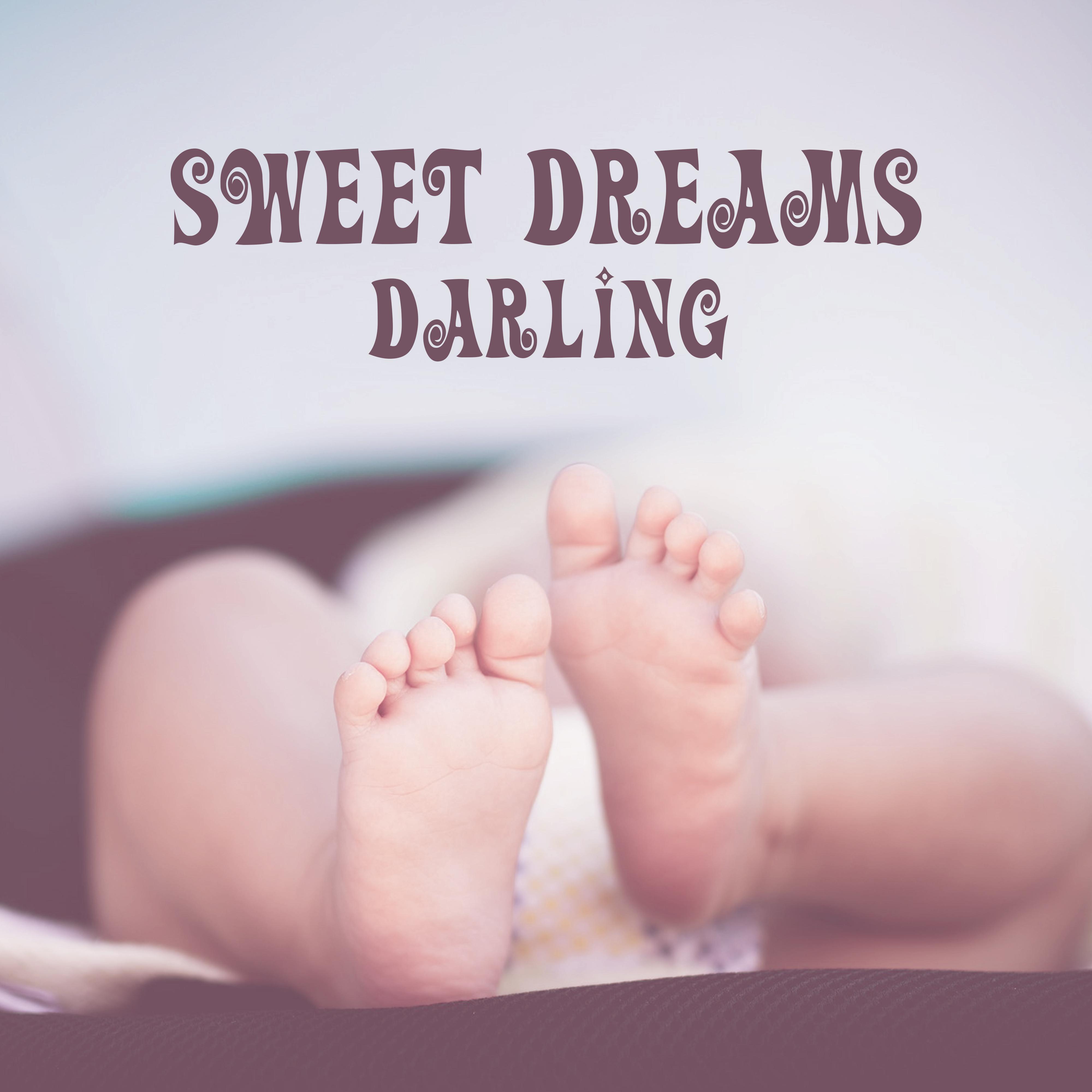 Sweet Dreams Darling  Healing Lullabies for Baby, Calm Night, Music at Goodnight