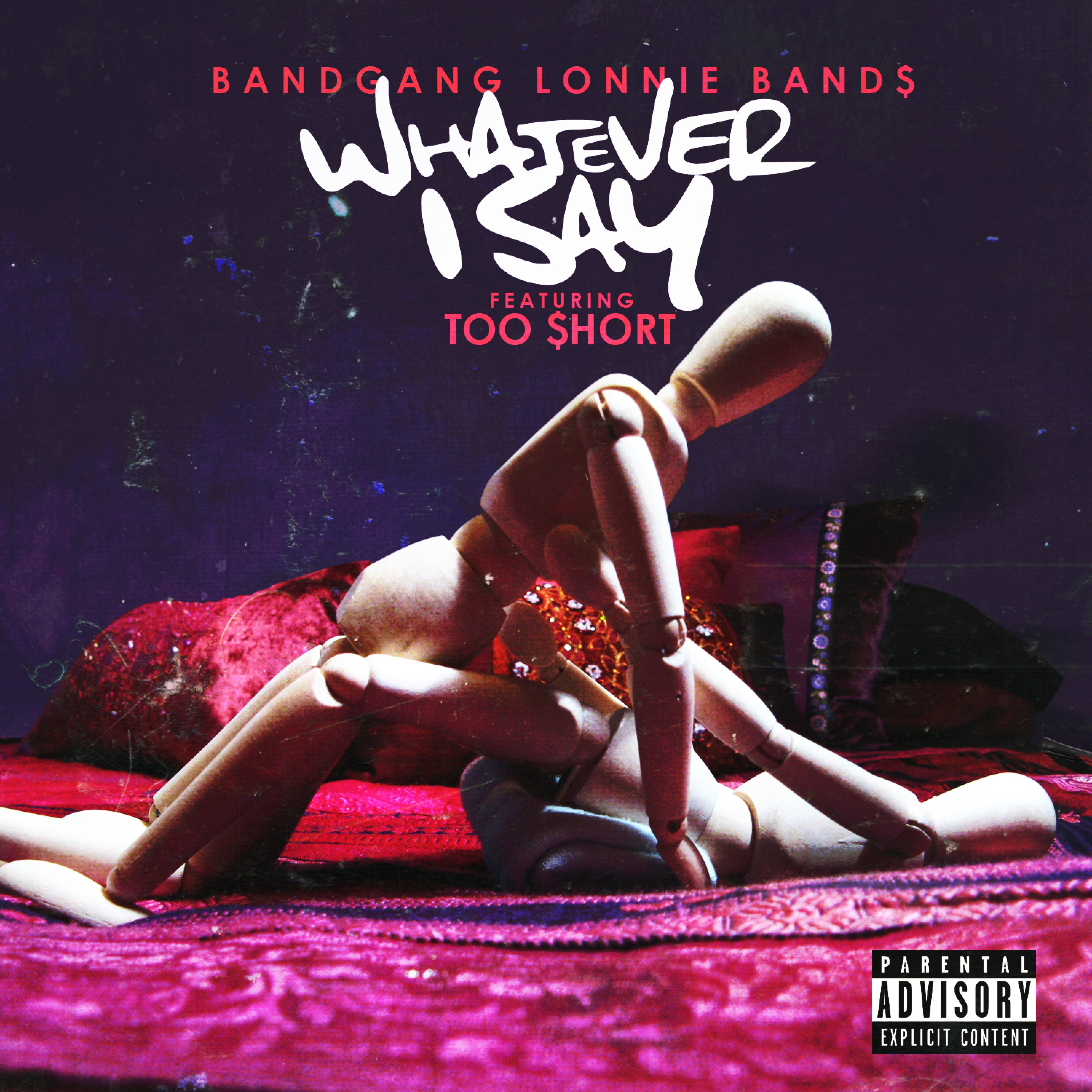 Whatever I say (feat. Too $hort) - Single