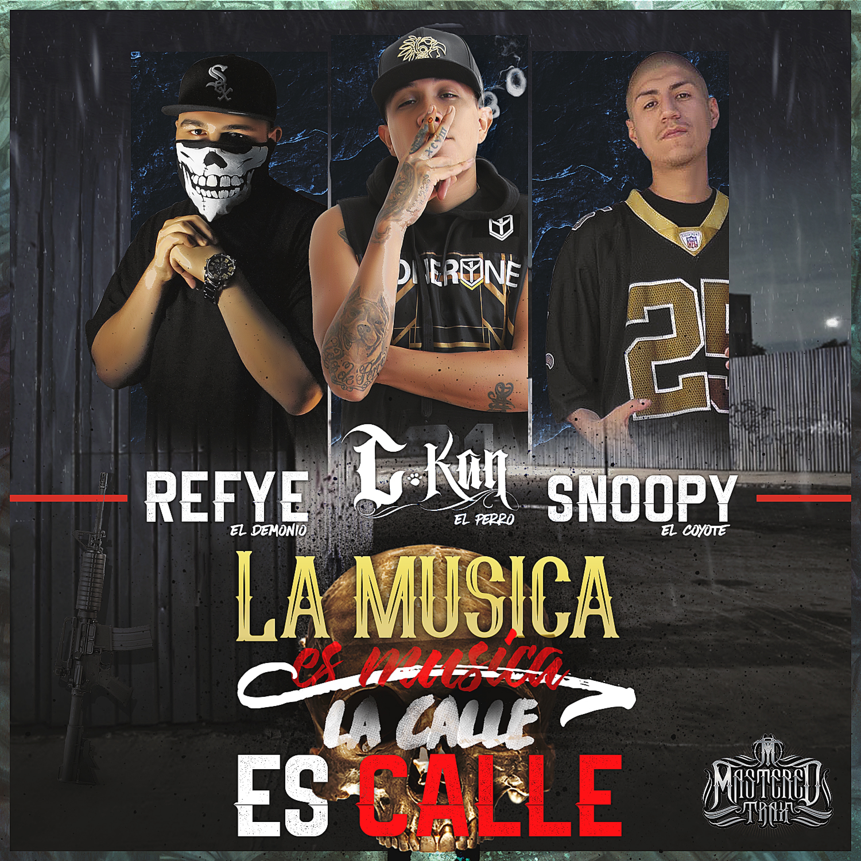 La Musica es Musica, La Calle es Calle (feat. Refye el Demonio & Snoopy el Coyote) - Single