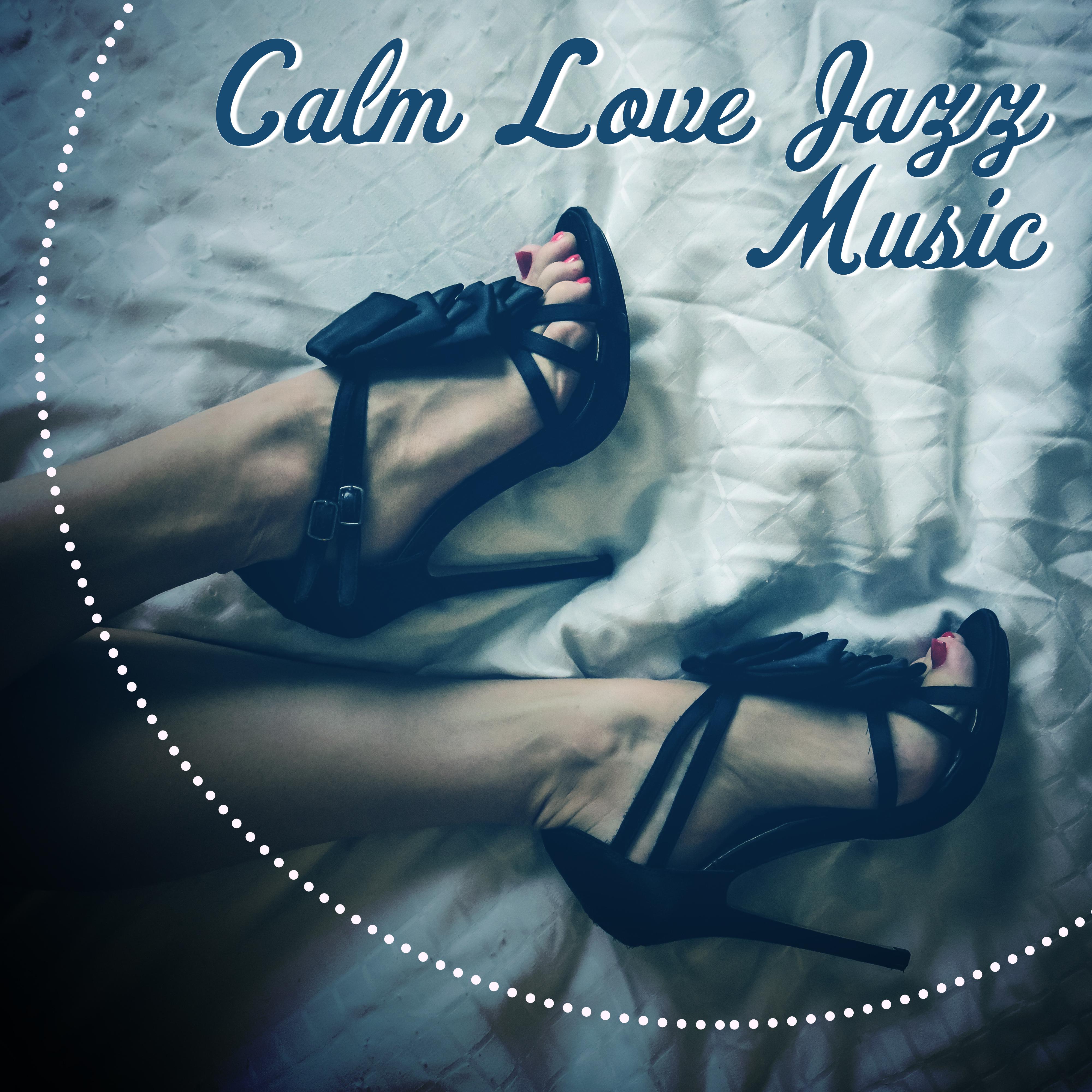 Calm Love Jazz Music  Romantic Evening, Sounds to Relax, Easy Listening, Shades of Jazz