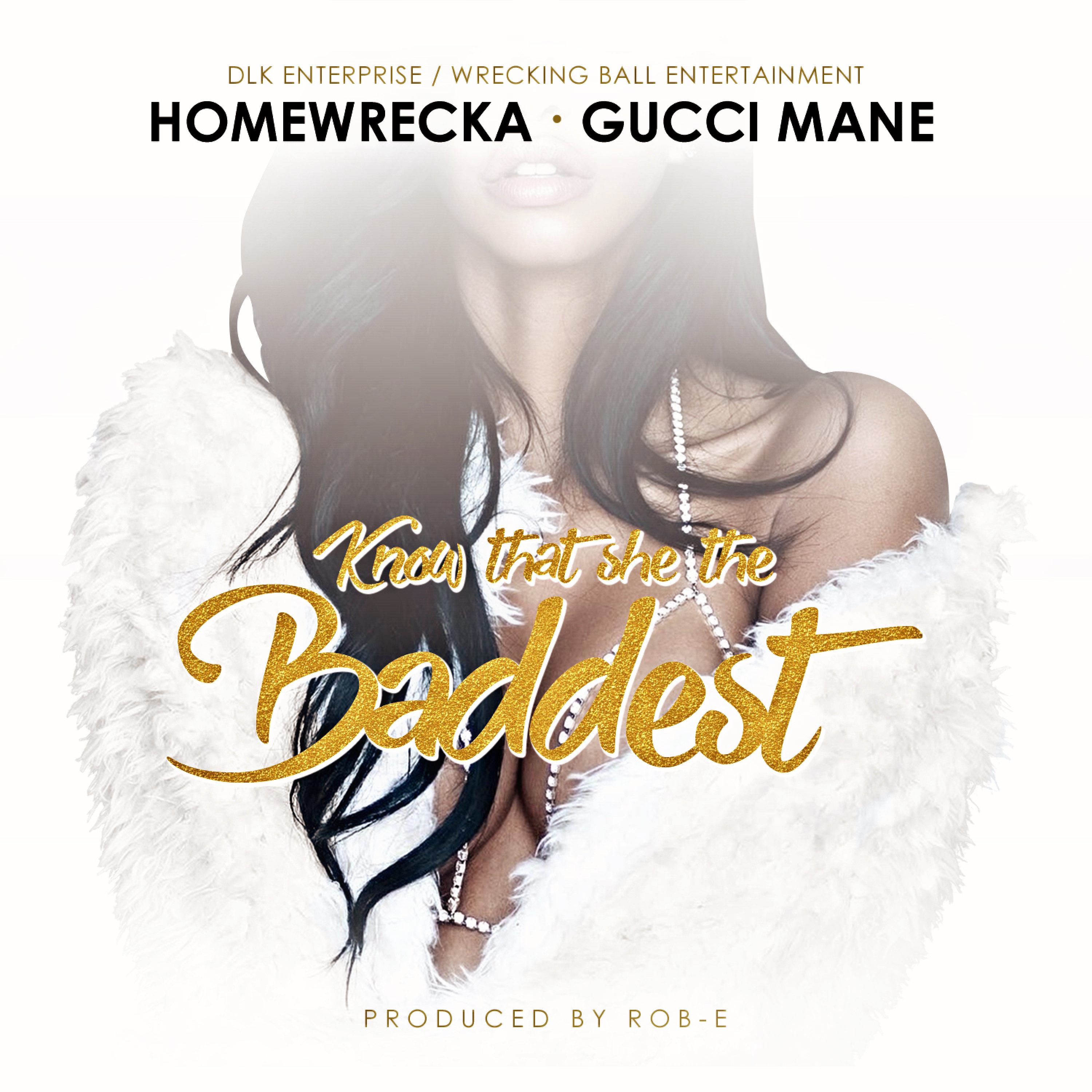 Know That She the Baddest (feat. Gucci Mane) - Single