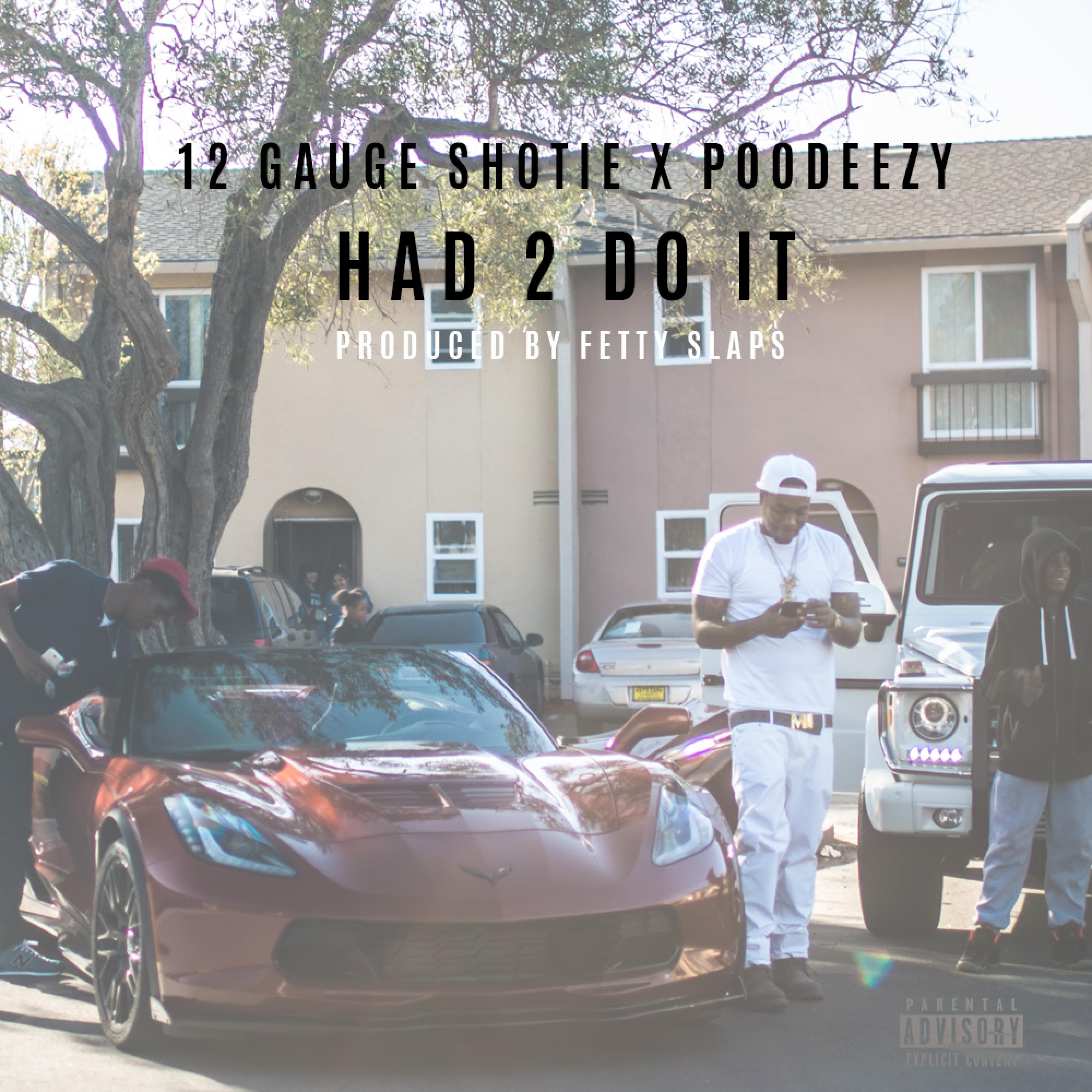 Had 2 Do It (feat. Poodeezy) - Single