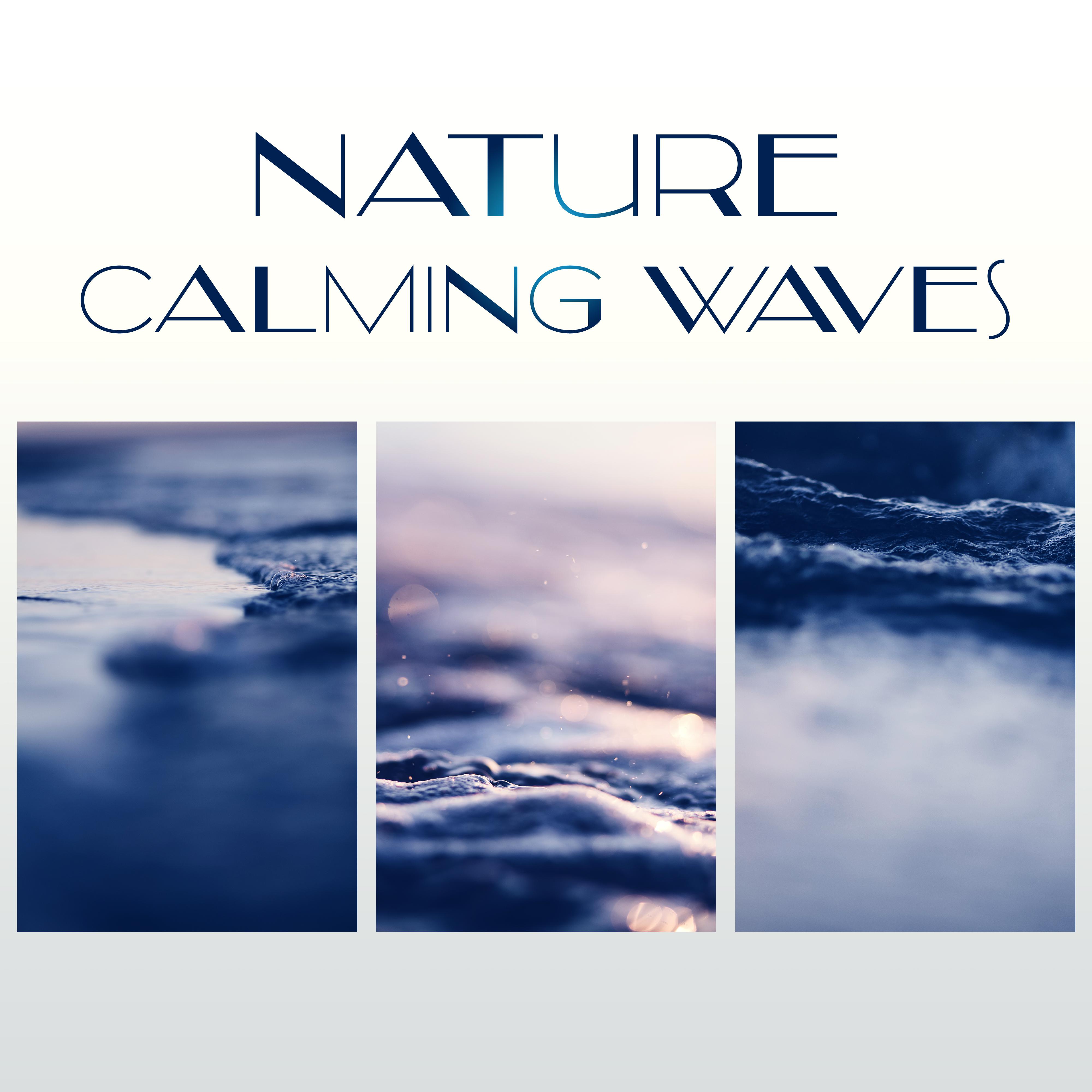 Nature Calming Waves  Time to Rest with New Age Music, Stress Relief, Inner Peace, Calm Music