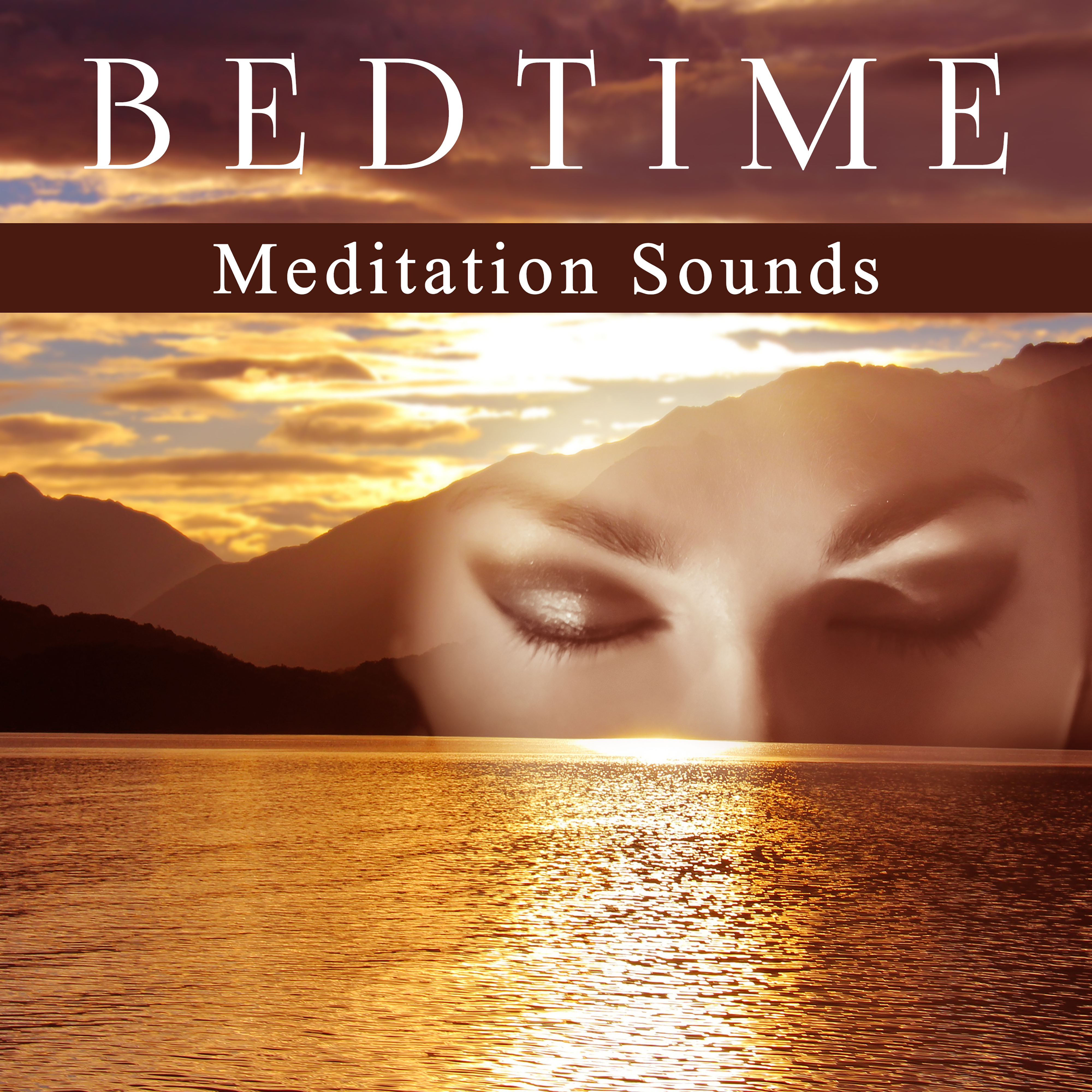Bedtime Meditation Sounds  Yoga Practice, Calm Down Emotions, Rest  Sleep Well
