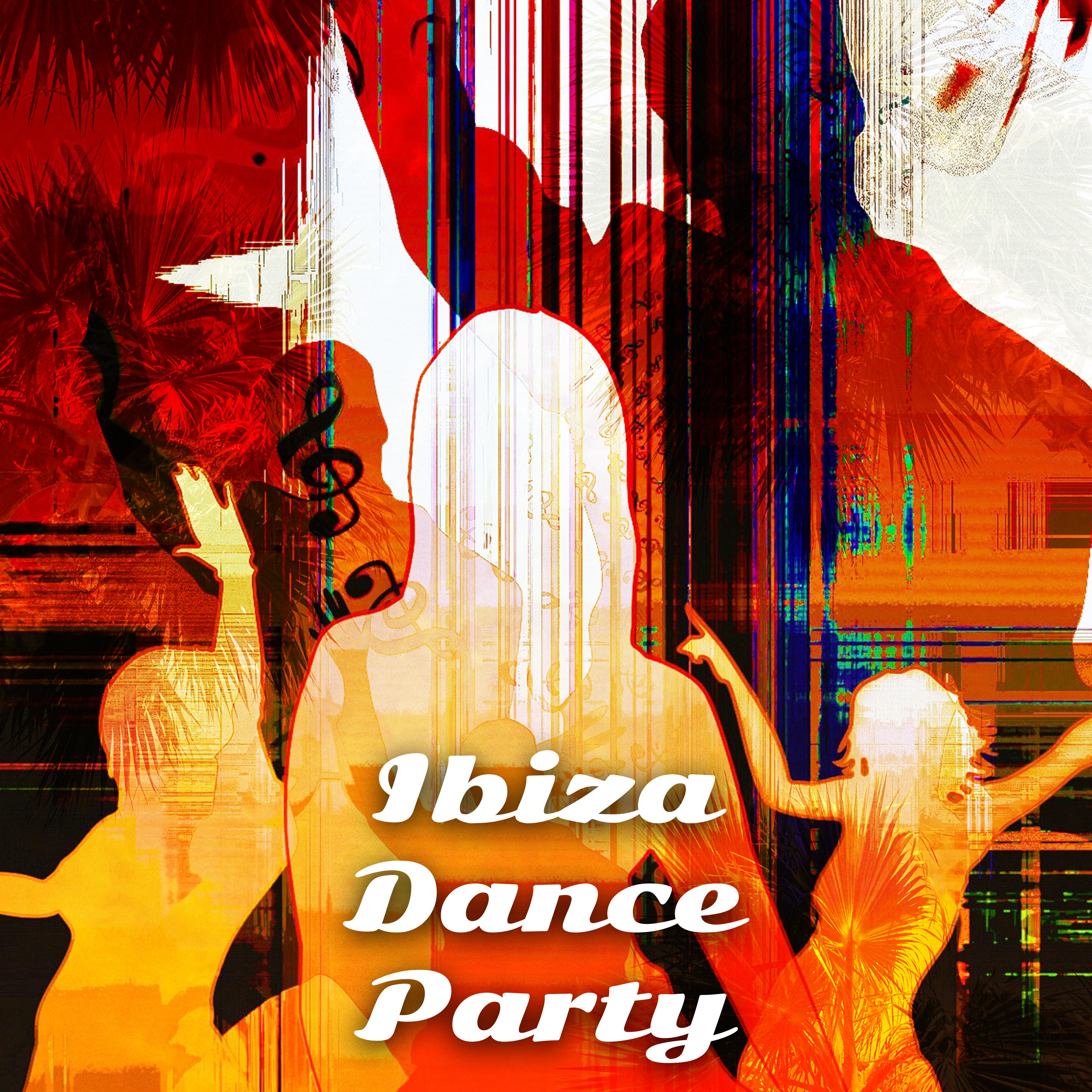 Ibiza Dance Party  Summer Chill, Dancefloor, Time to Party, Beach Chill,  Vibes, Electronic Music, Holiday Chill Out 2017