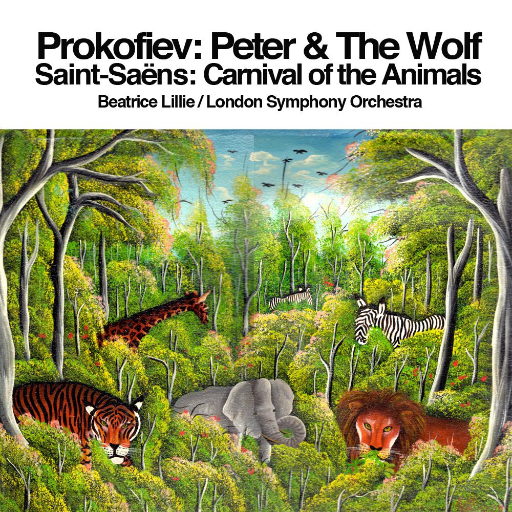 Prokofiev: Peter  the Wolf  SaintSa ns: Carnival of the Animals
