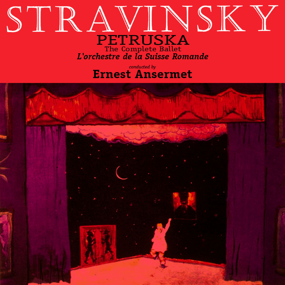 Stravinski: Petruska - The Complete Ballet "Original Edition" (Remastered)