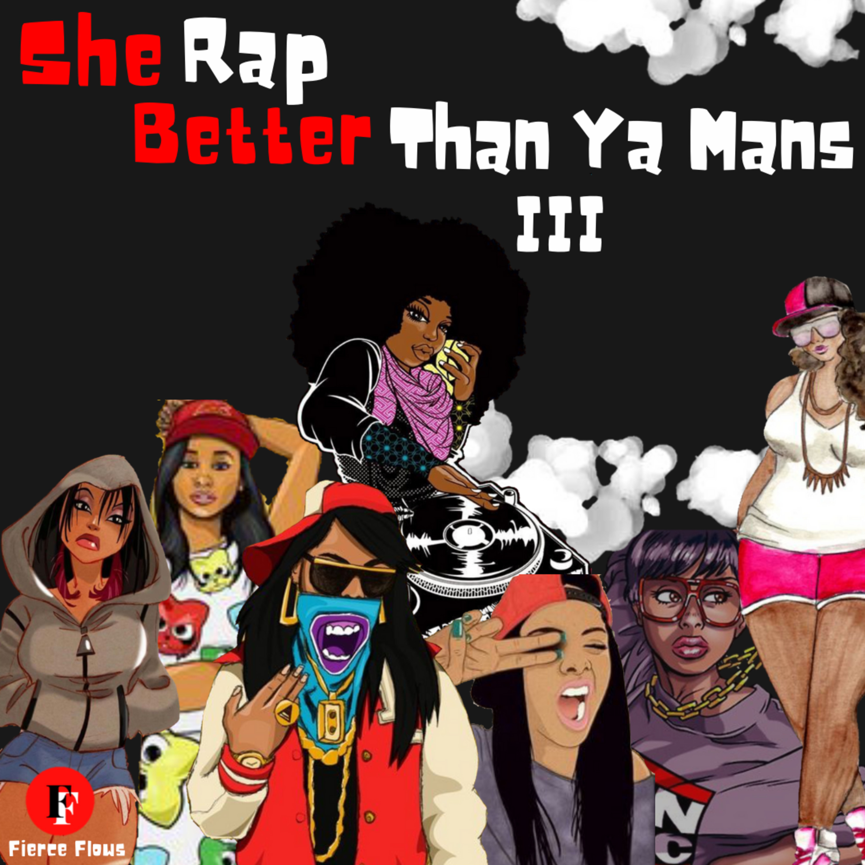 She Rap Better Than Ya Mans III